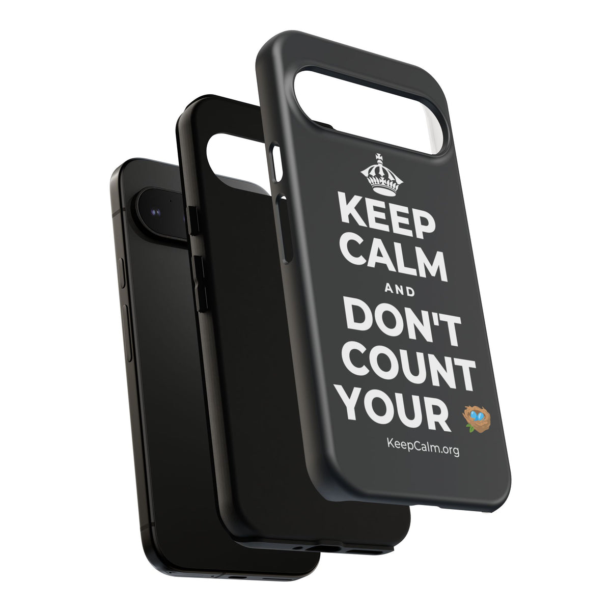 KEEP CALM AND DON'T COUNT YOUR 🪺 Phone Case (Dark)