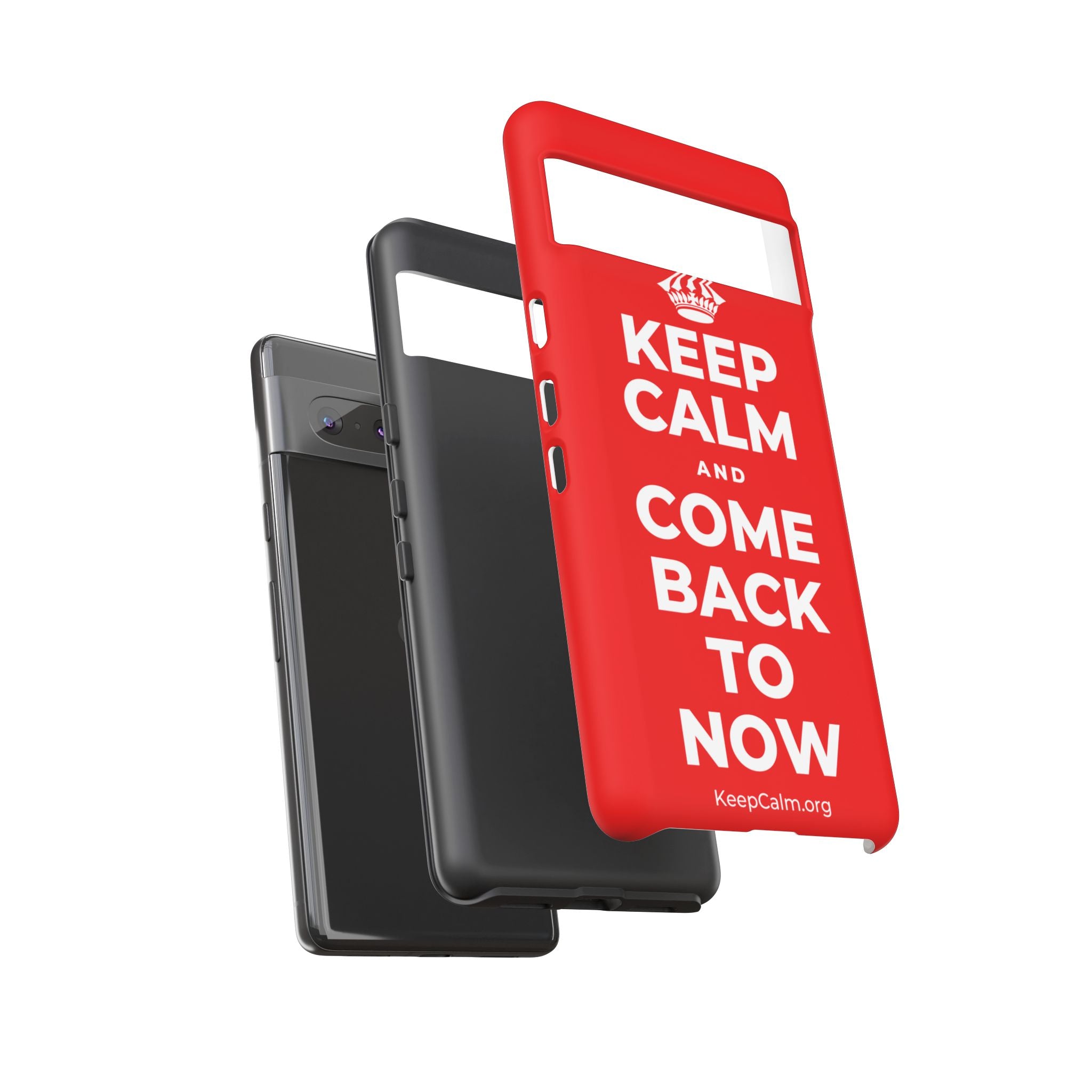 KEEP CALM AND COME BACK TO NOW Phone Case