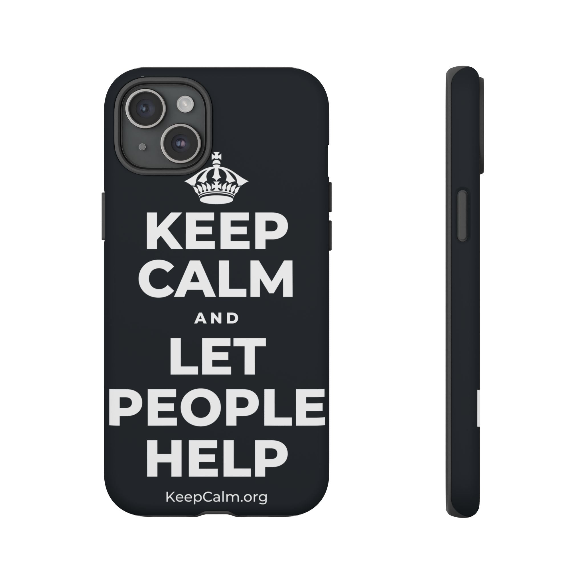 KEEP CALM AND LET PEOPLE HELP Phone Case (Dark)