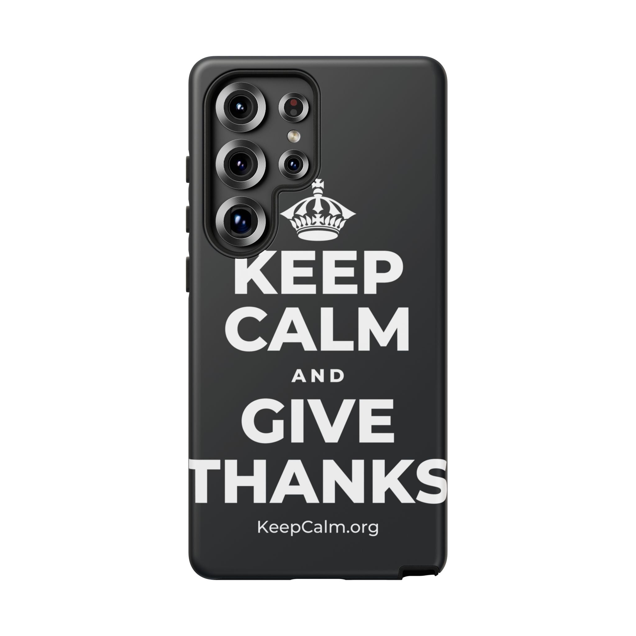 KEEP CALM AND GIVE THANKS Phone Case (Dark)