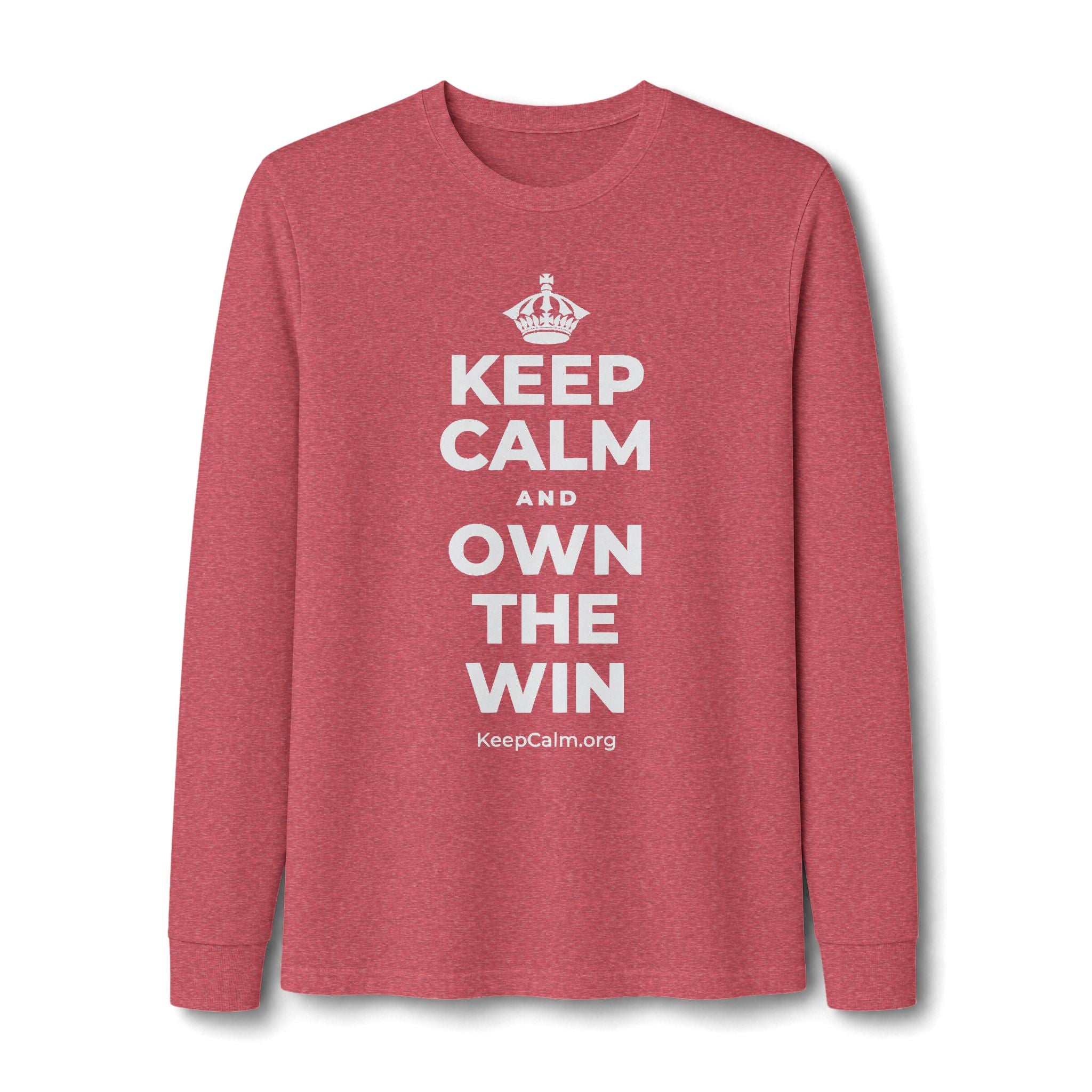 KEEP CALM AND OWN THE WIN Long Sleeve Tee