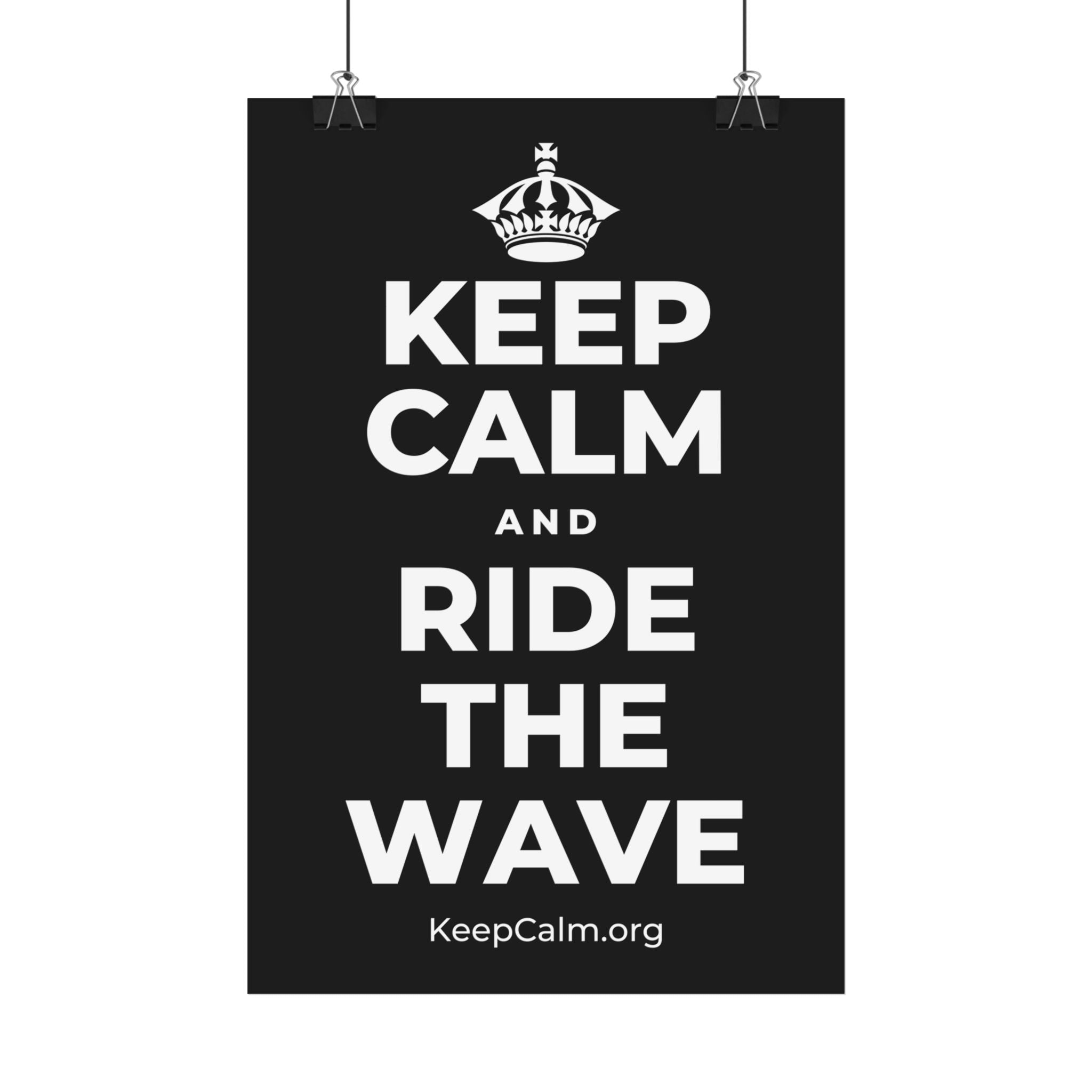 KEEP CALM AND RIDE THE WAVE Satin Poster