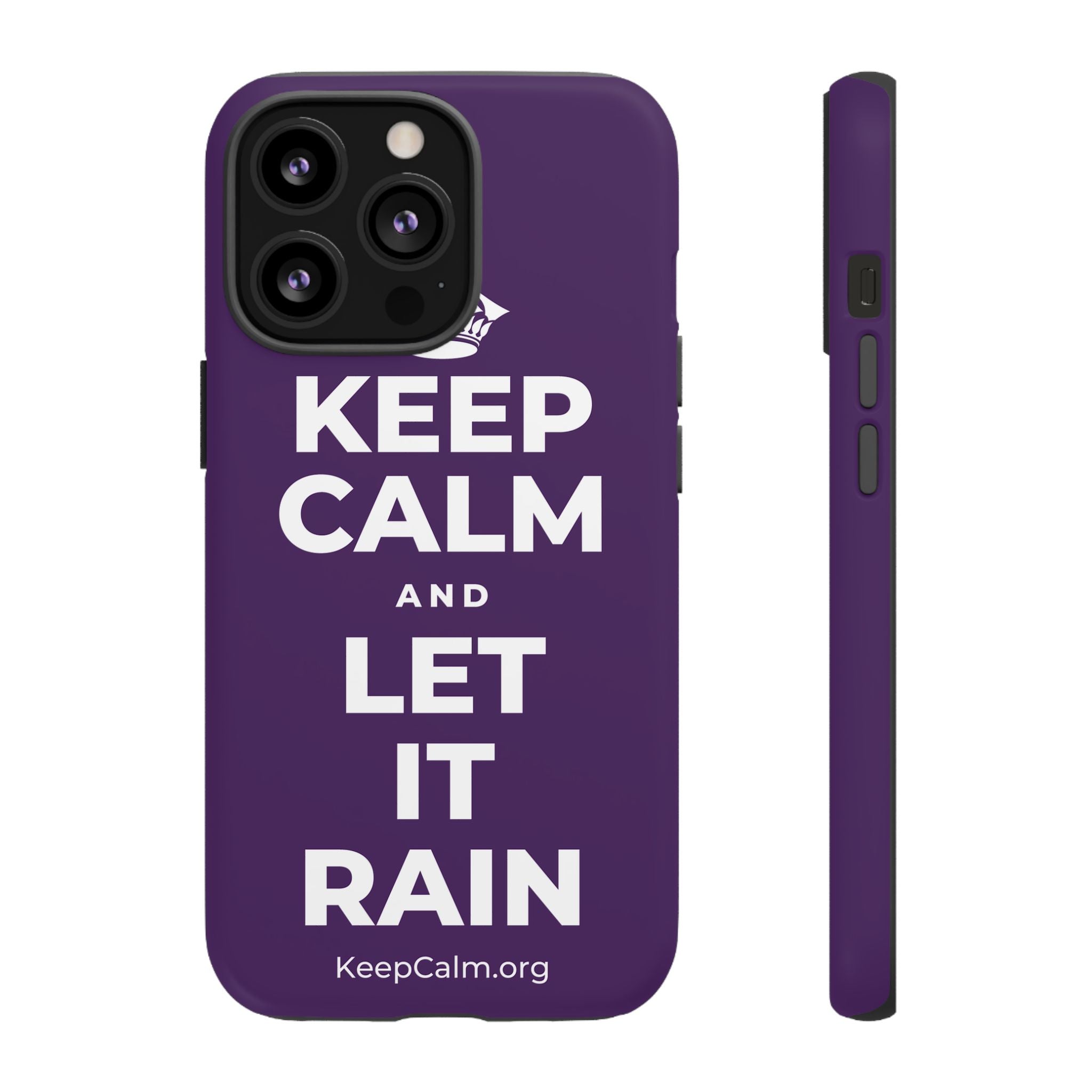 KEEP CALM AND LET IT RAIN Phone Case