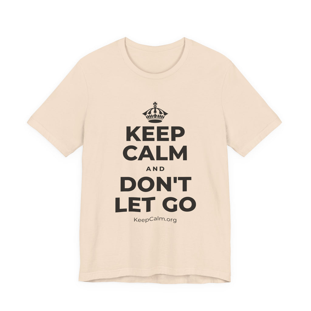 KEEP CALM AND DON'T LET GO T-Shirt (Soft Cream–Heather Mauve)