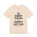 KEEP CALM AND DON'T LET GO T-Shirt (Soft Cream–Heather Mauve)