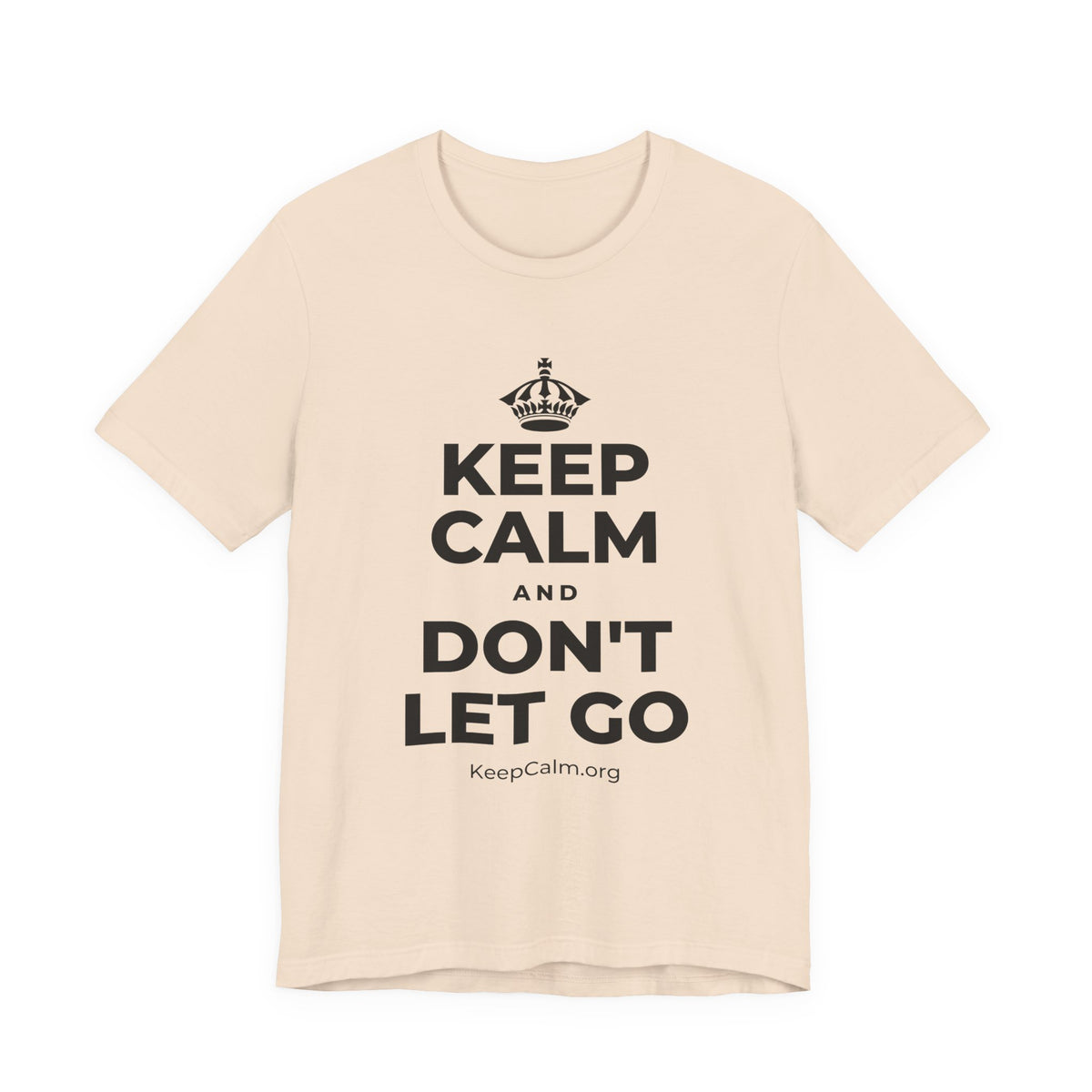 KEEP CALM AND DON'T LET GO T-Shirt (Soft Cream–Heather Mauve)
