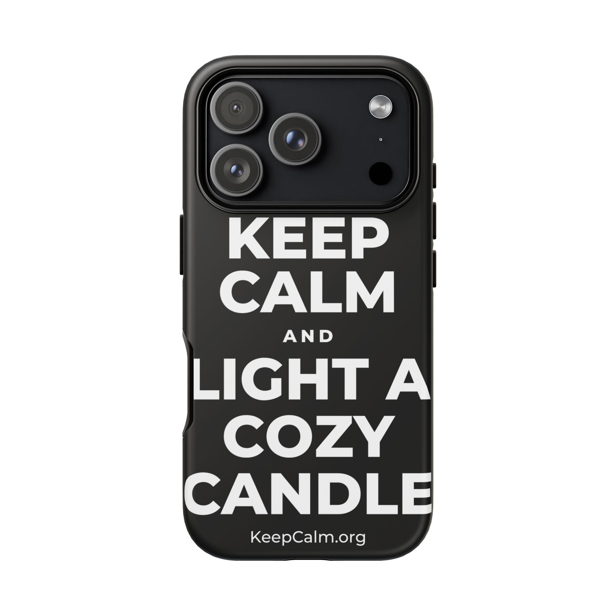 KEEP CALM AND LIGHT A COZY CANDLE Phone Case