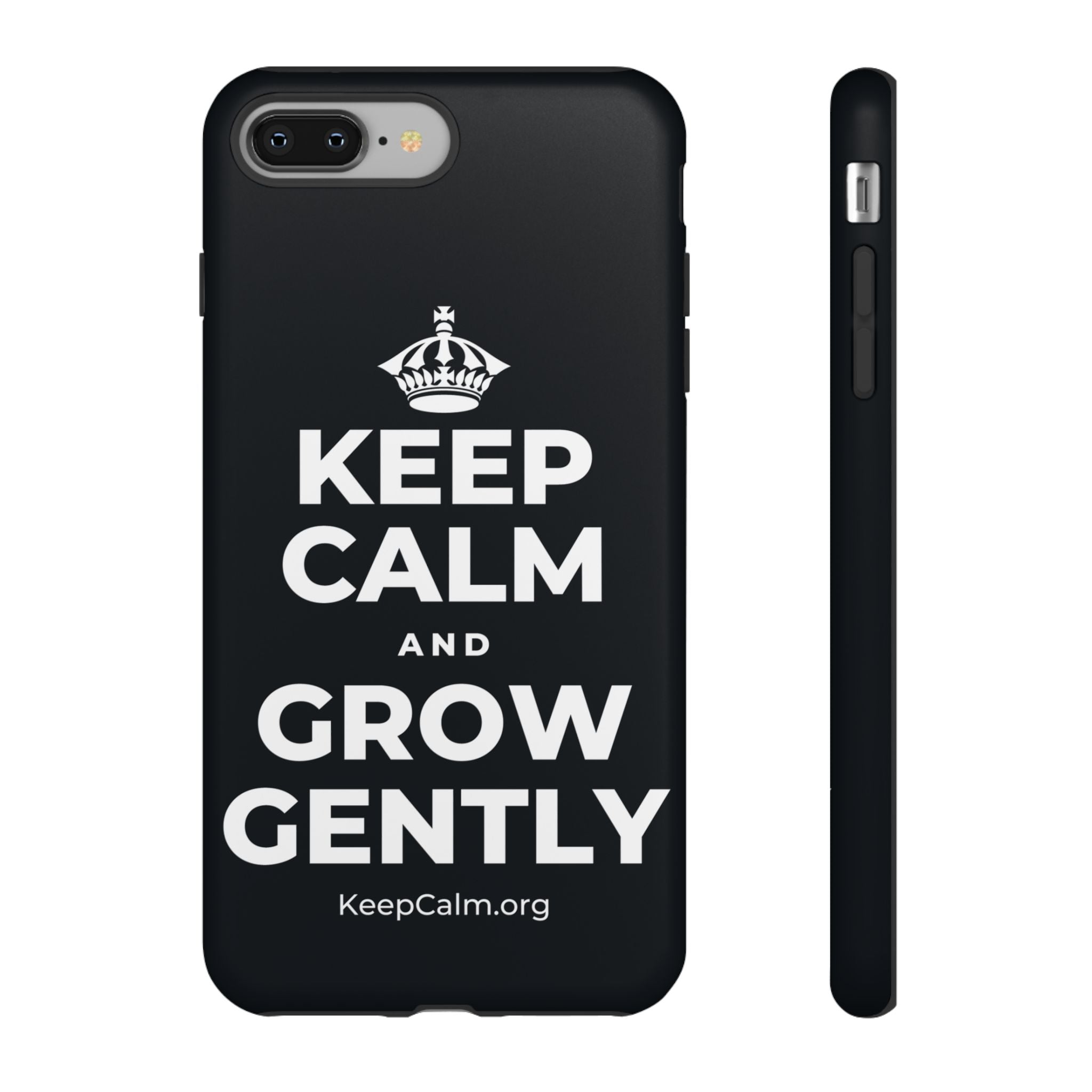 KEEP CALM AND GROW GENTLY Phone Case (Dark)