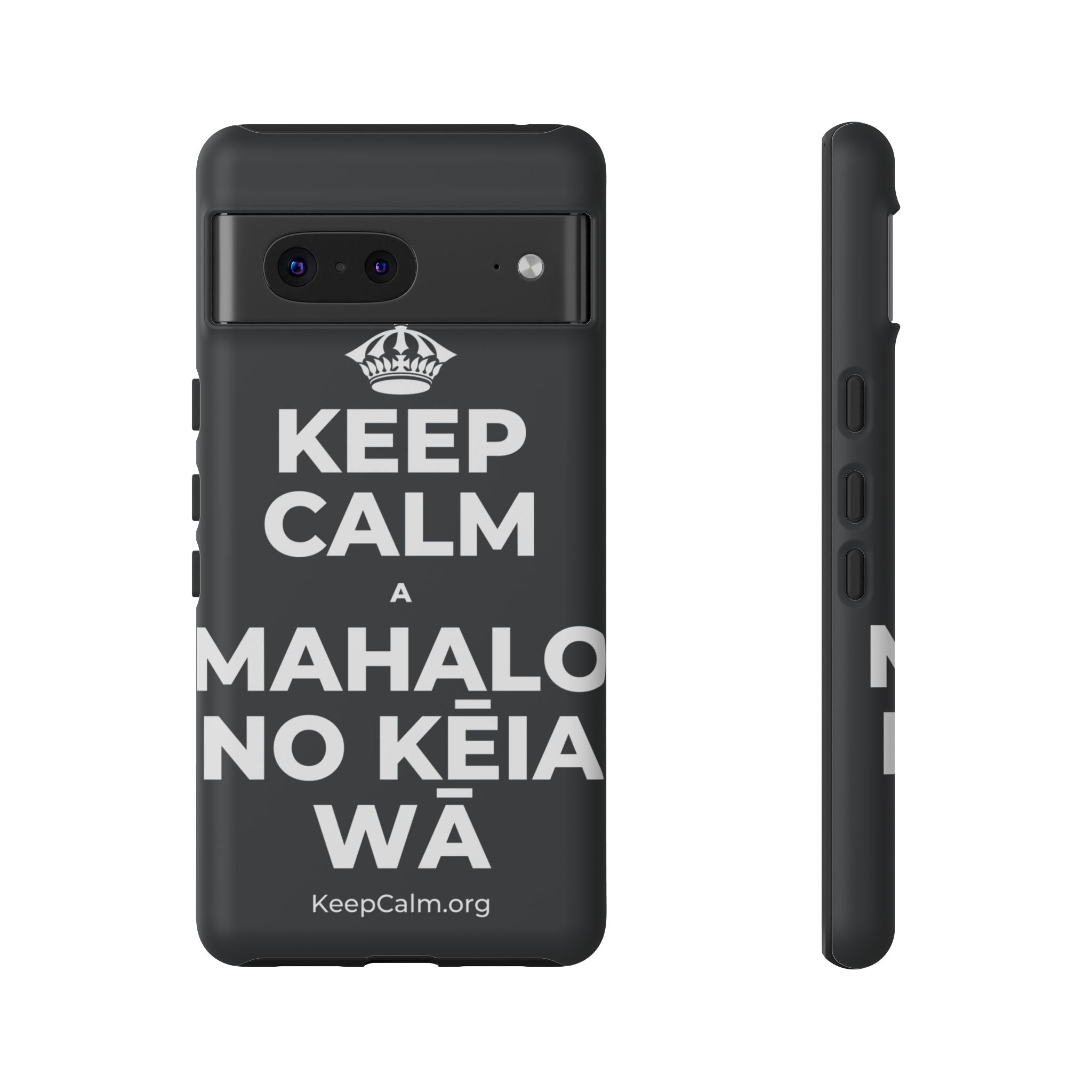 KEEP CALM A MAHALO NO KĒIA WĀ Phone Case (Dark)