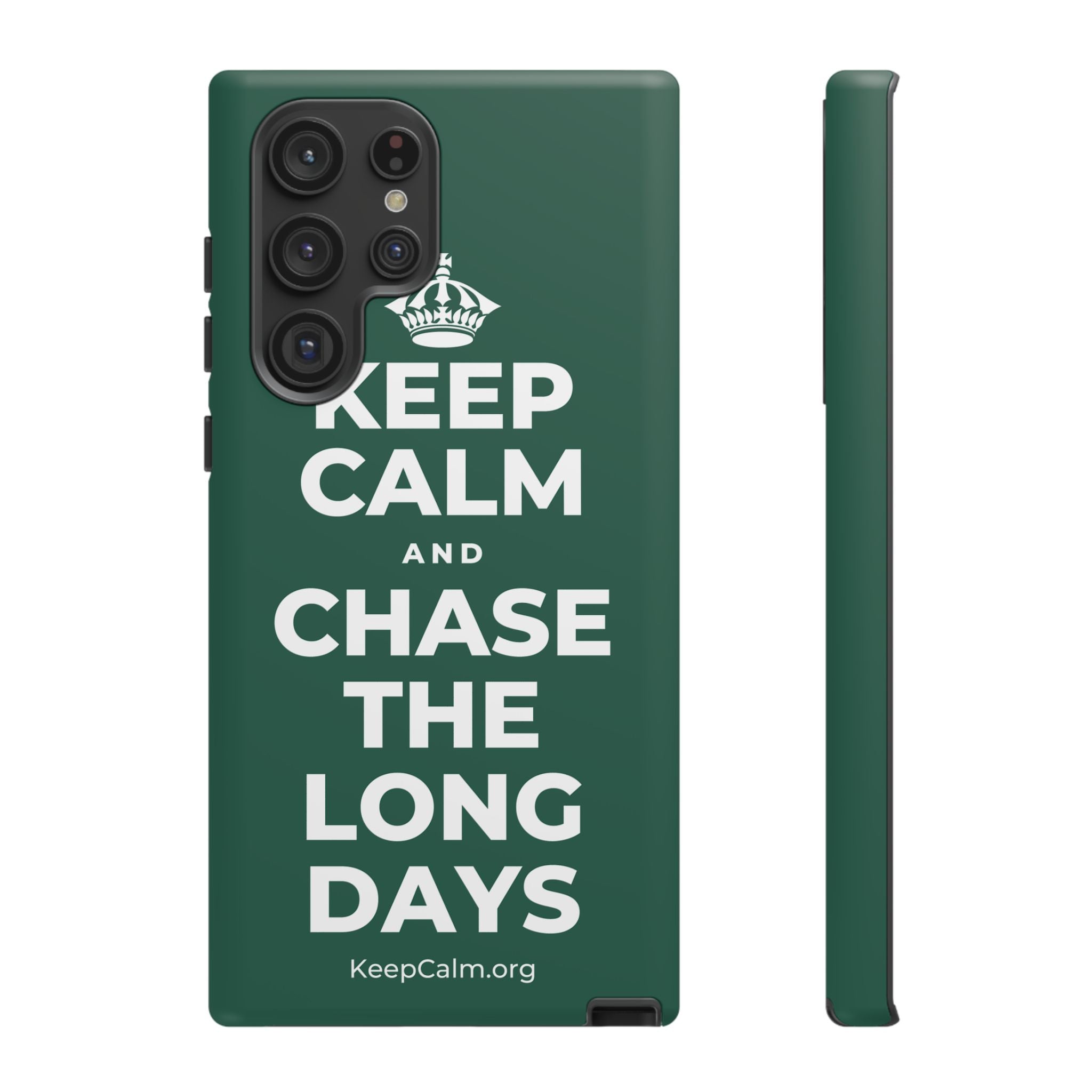 KEEP CALM AND CHASE THE LONG DAYS Phone Case