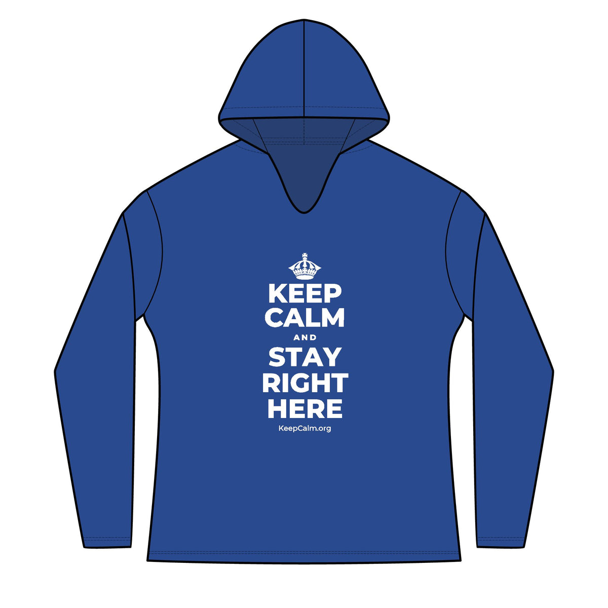 KEEP CALM AND STAY RIGHT HERE Women's Long Sleeve Hoodie