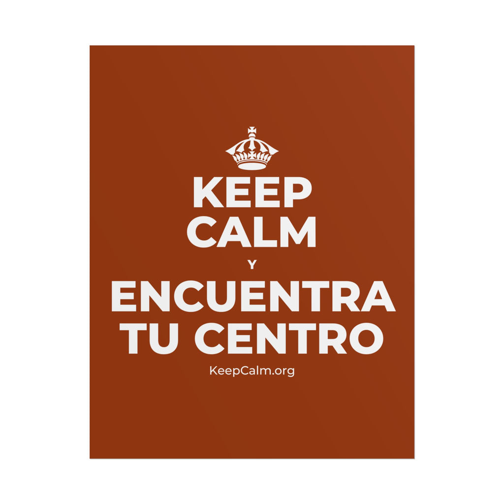 KEEP CALM Y ENCUENTRA TU CENTRO Poster