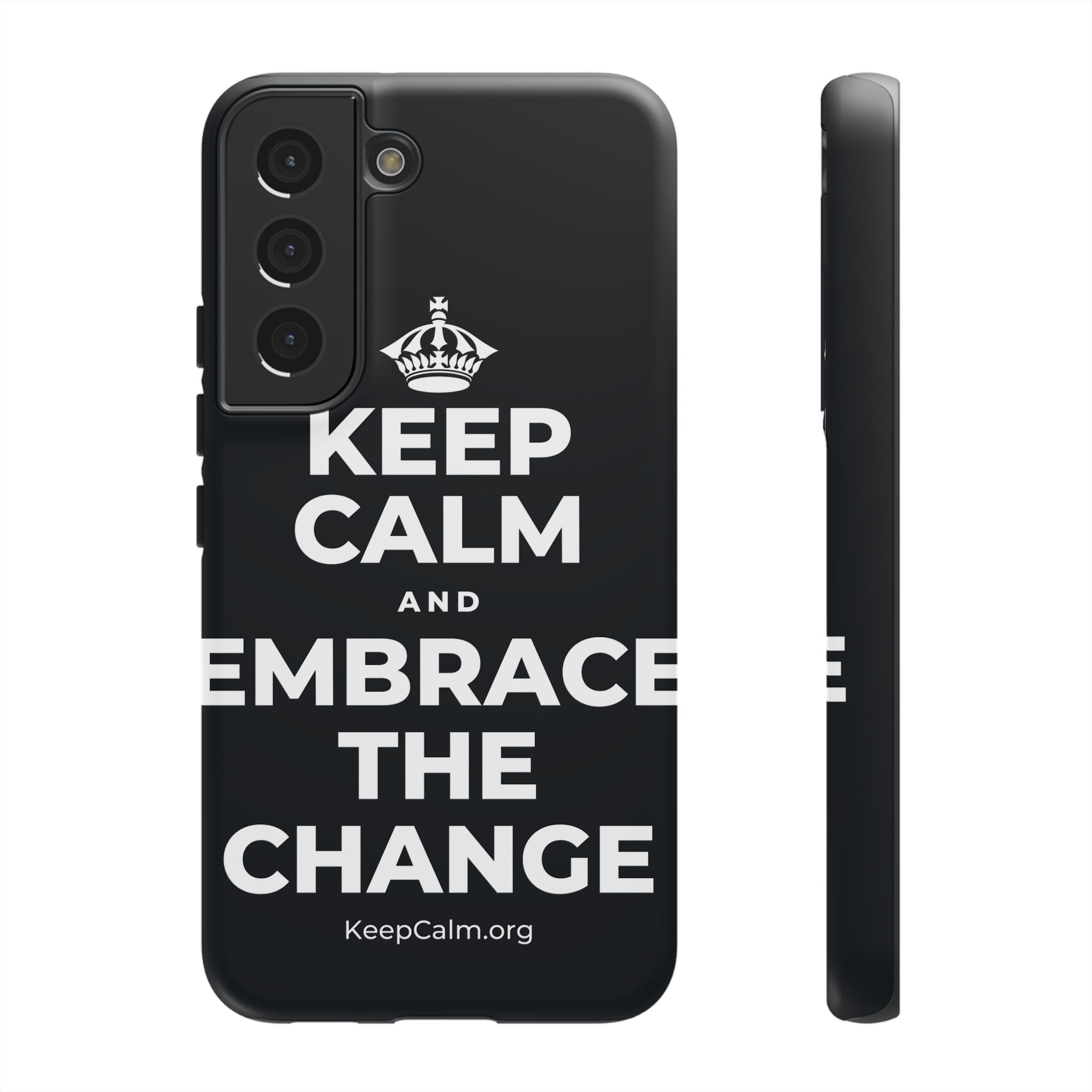 KEEP CALM AND EMBRACE THE CHANGE Phone Case (Dark)