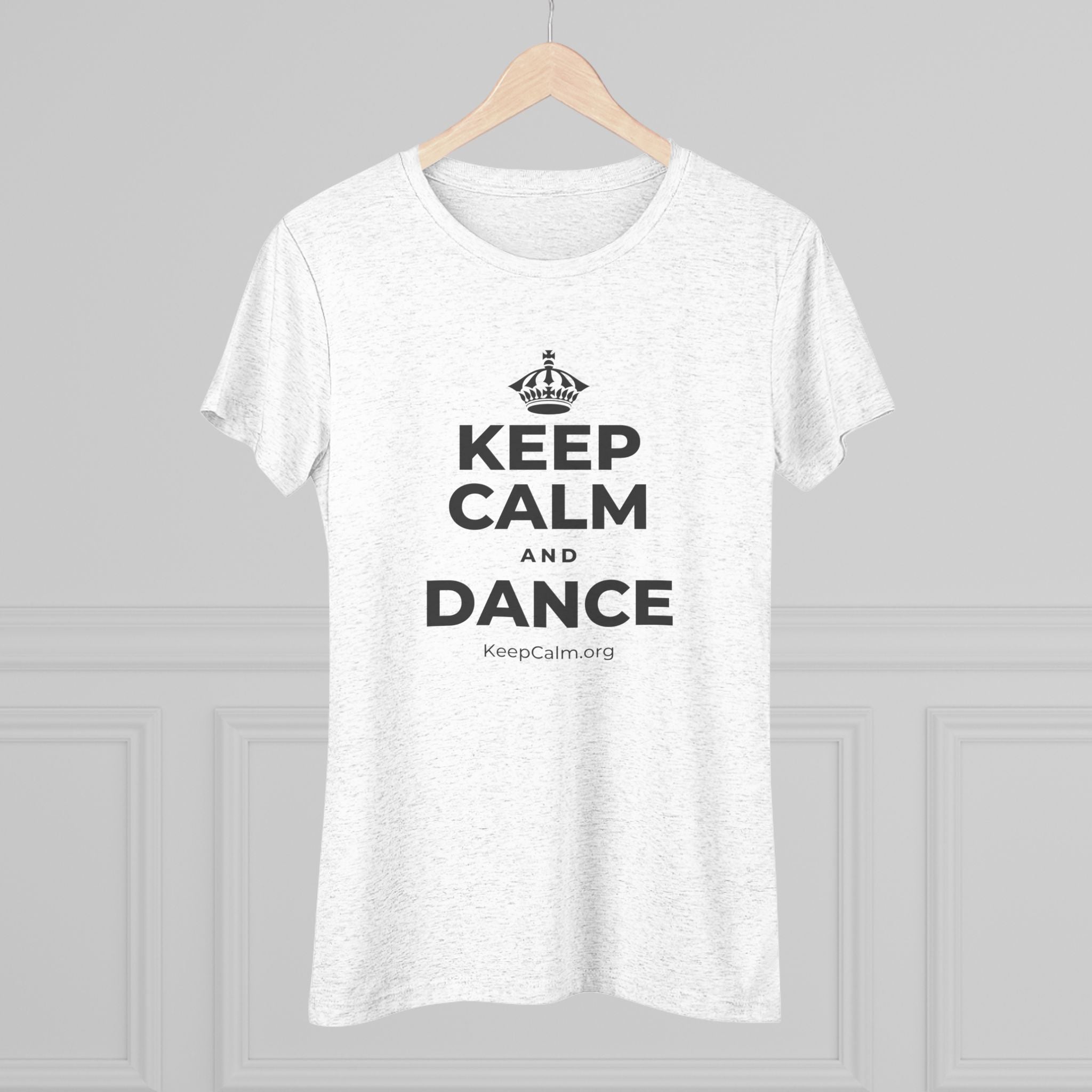 KEEP CALM AND DANCE Women's Tri-Blend Tee