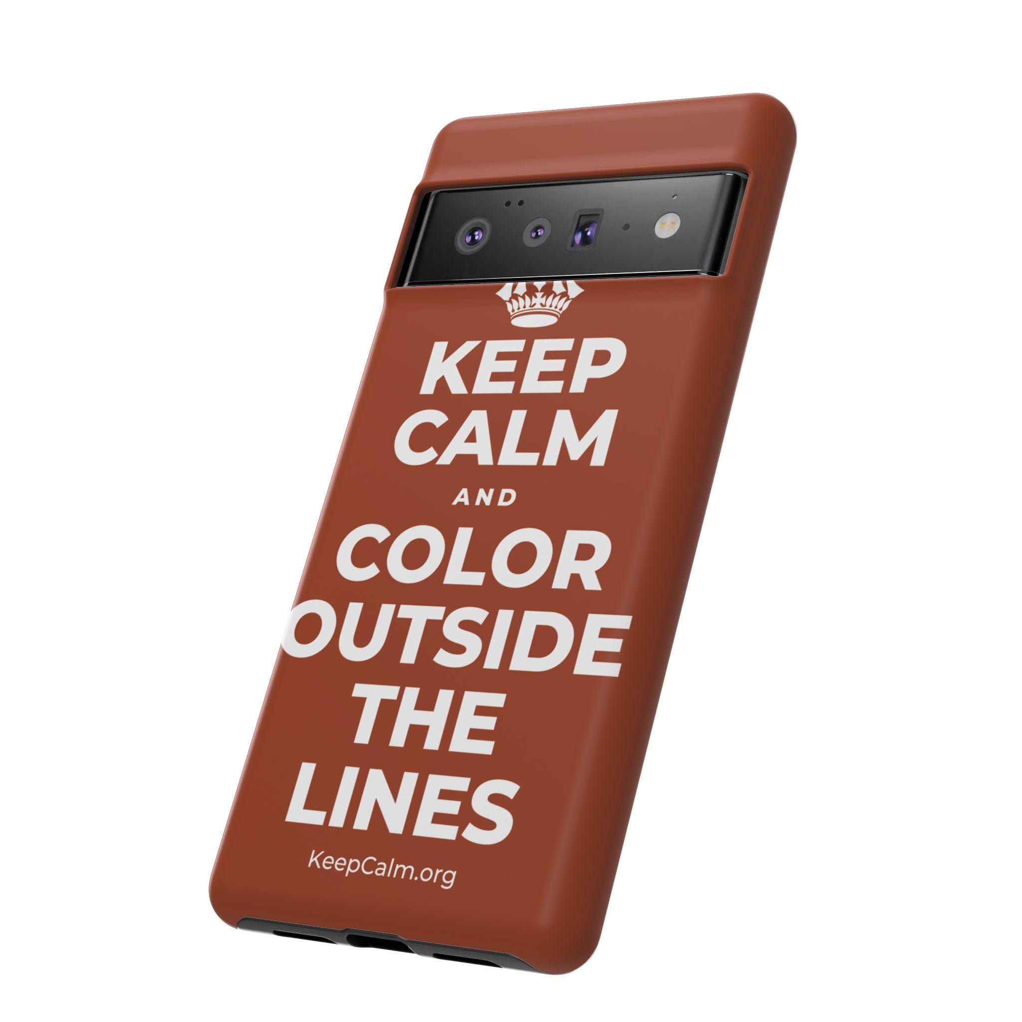 KEEP CALM AND COLOR OUTSIDE THE LINES Phone Case
