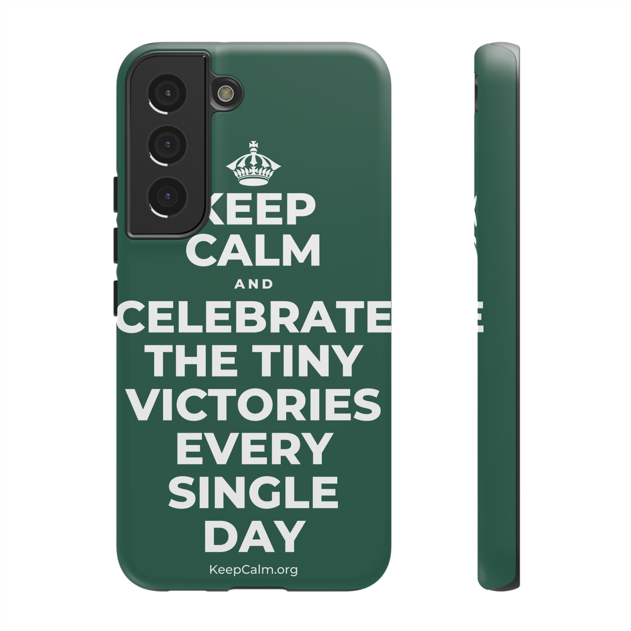 KEEP CALM AND CELEBRATE THE TINY VICTORIES EVERY SINGLE DAY Phone Case