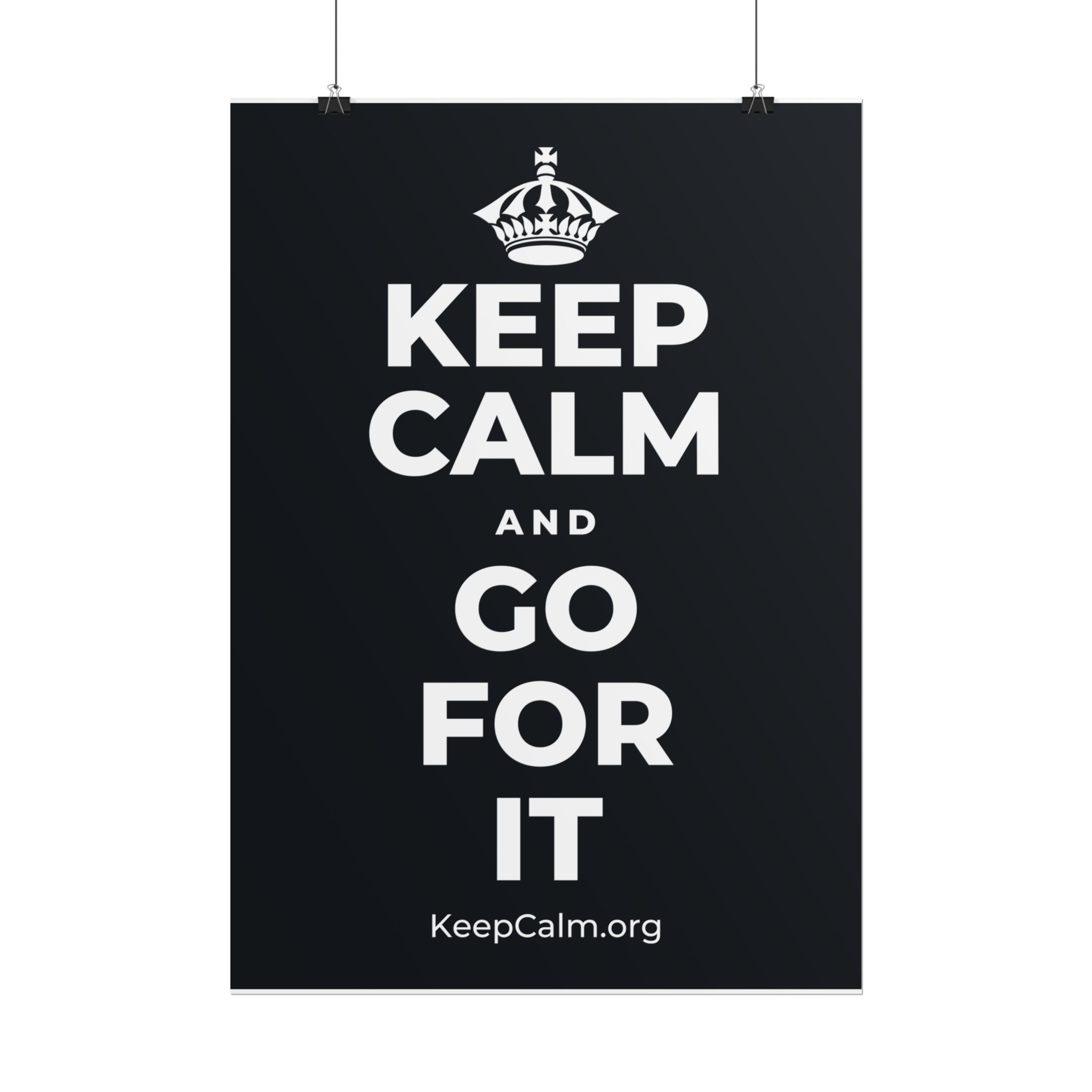 KEEP CALM AND GO FOR IT Poster (Dark)