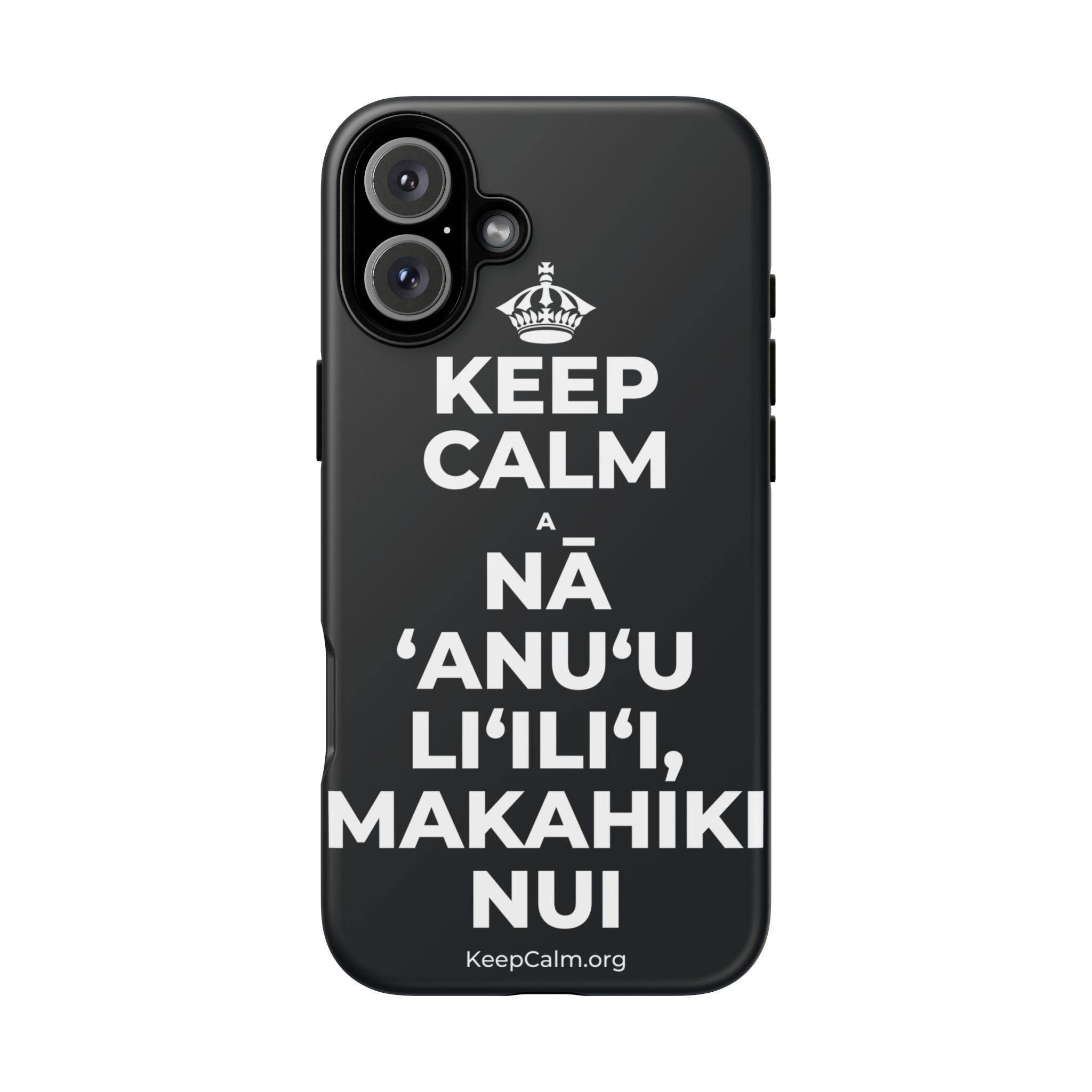KEEP CALM A NĀ ʻANUʻU LIʻILIʻI, MAKAHIKI NUI Phone Case (Dark)