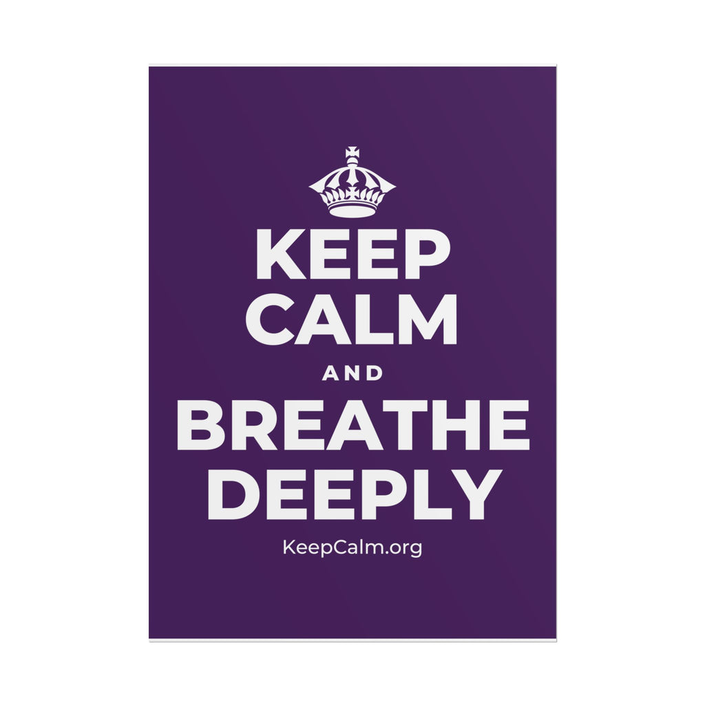 KEEP CALM AND BREATHE DEEPLY Poster