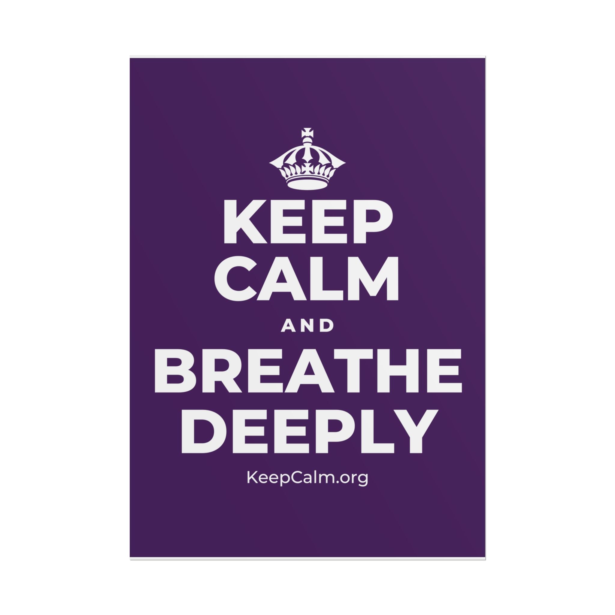 KEEP CALM AND BREATHE DEEPLY Poster