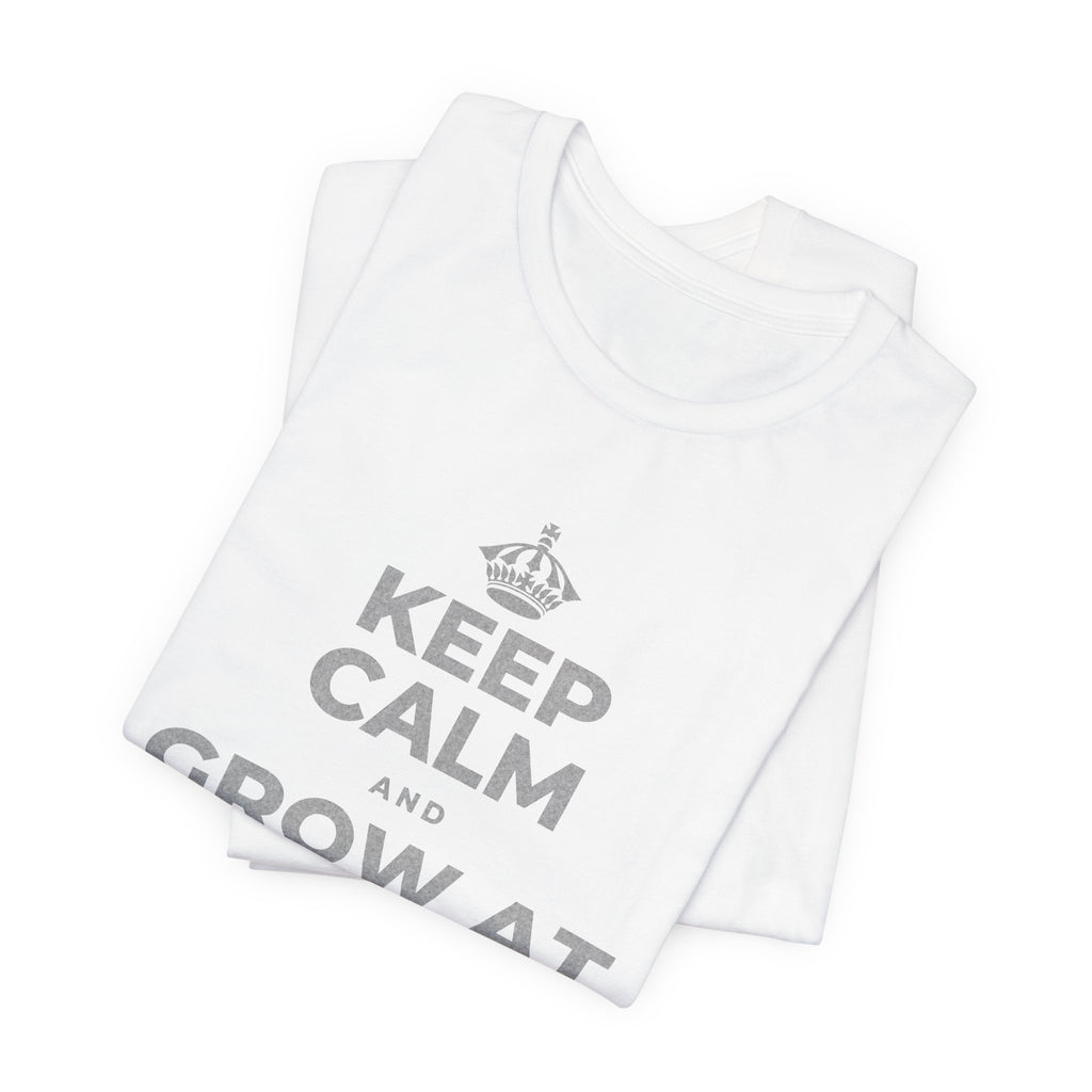 KEEP CALM AND GROW AT YOUR OWN PACE T-Shirt (White–Asphalt)
