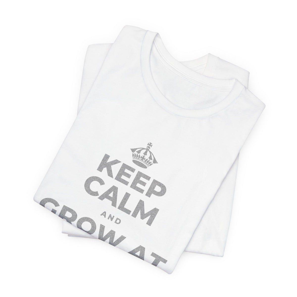 KEEP CALM AND GROW AT YOUR OWN PACE T-Shirt (White–Asphalt)