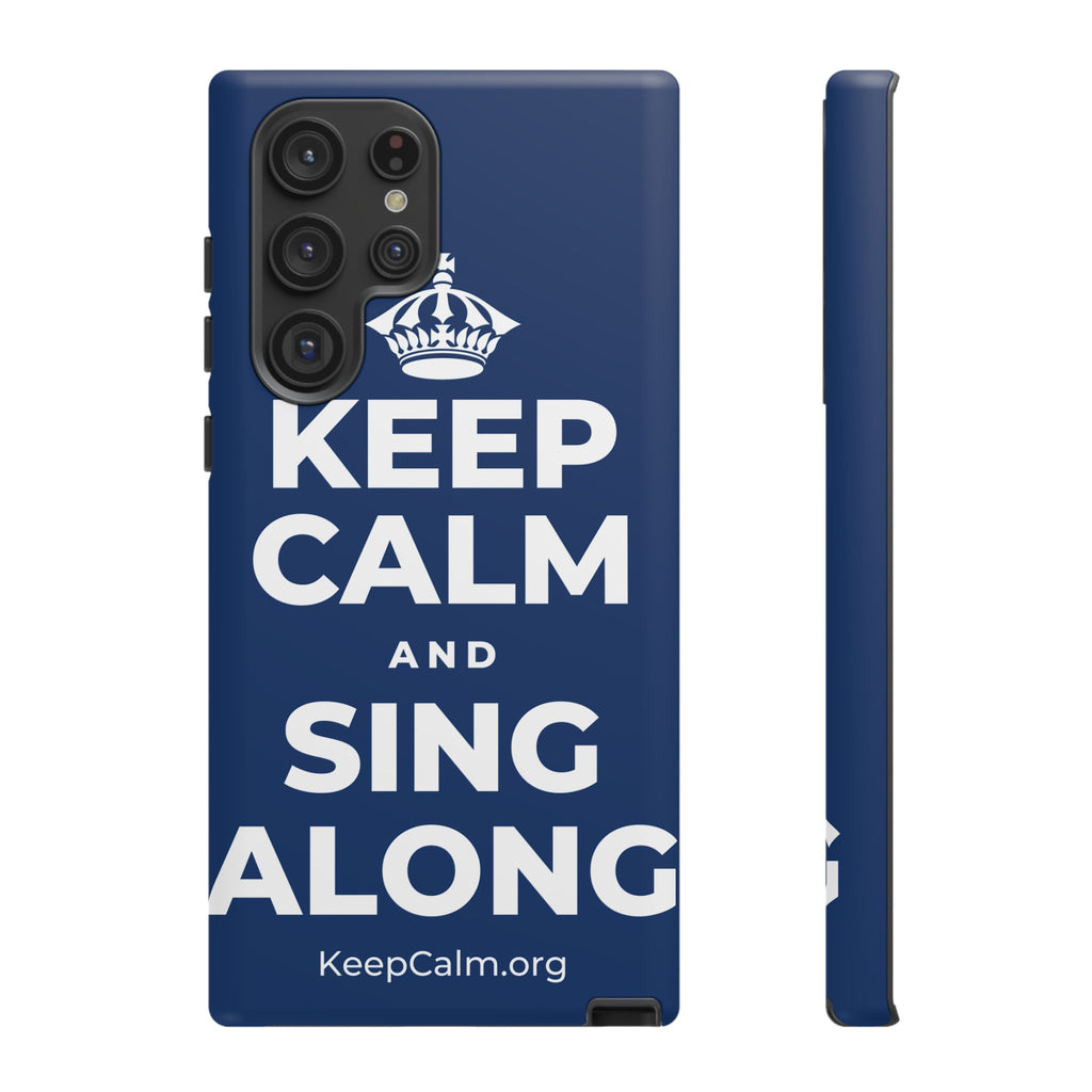 KEEP CALM AND SING ALONG Phone Case