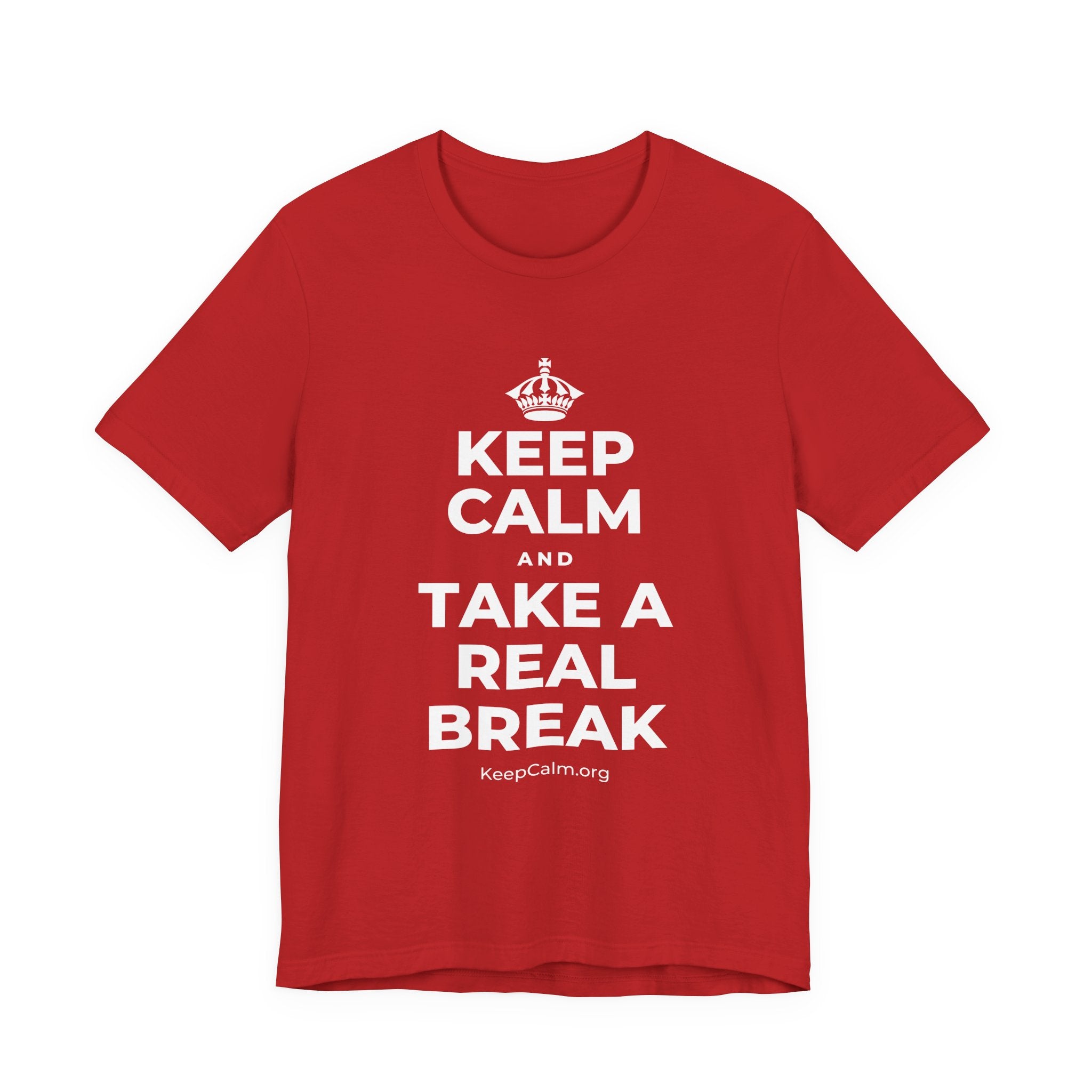 KEEP CALM AND TAKE A REAL BREAK T-Shirt (White–Asphalt)