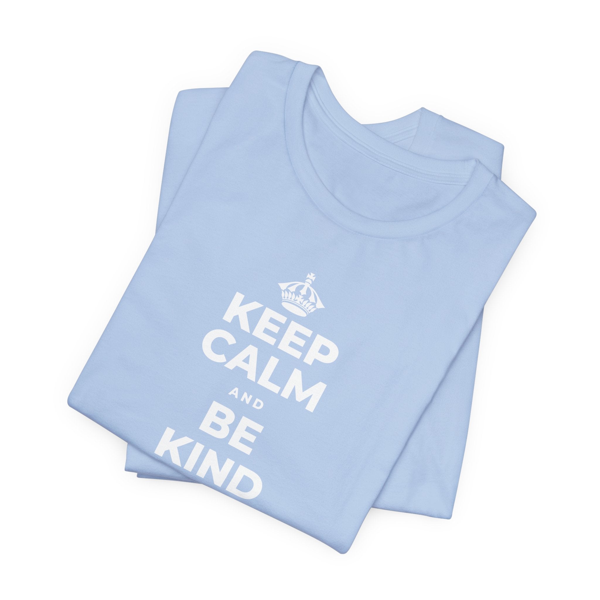 KEEP CALM AND BE KIND TO THE NEW KID T-Shirt (Baby Blue–Silver)
