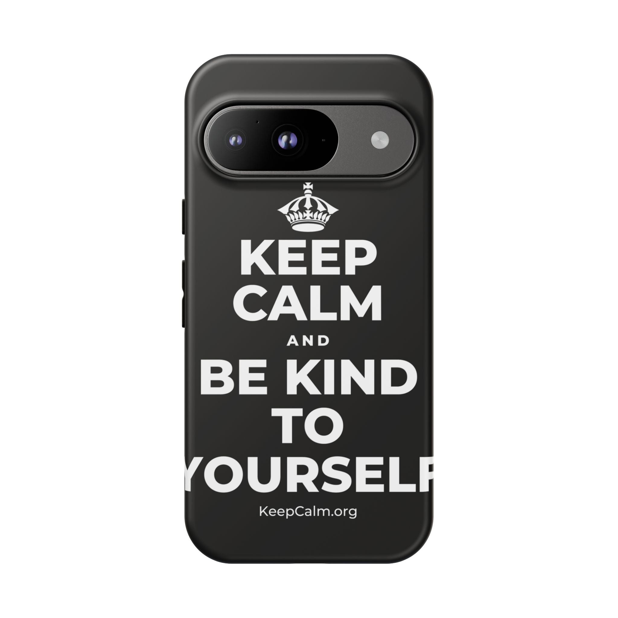 KEEP CALM AND BE KIND TO YOURSELF Phone Case