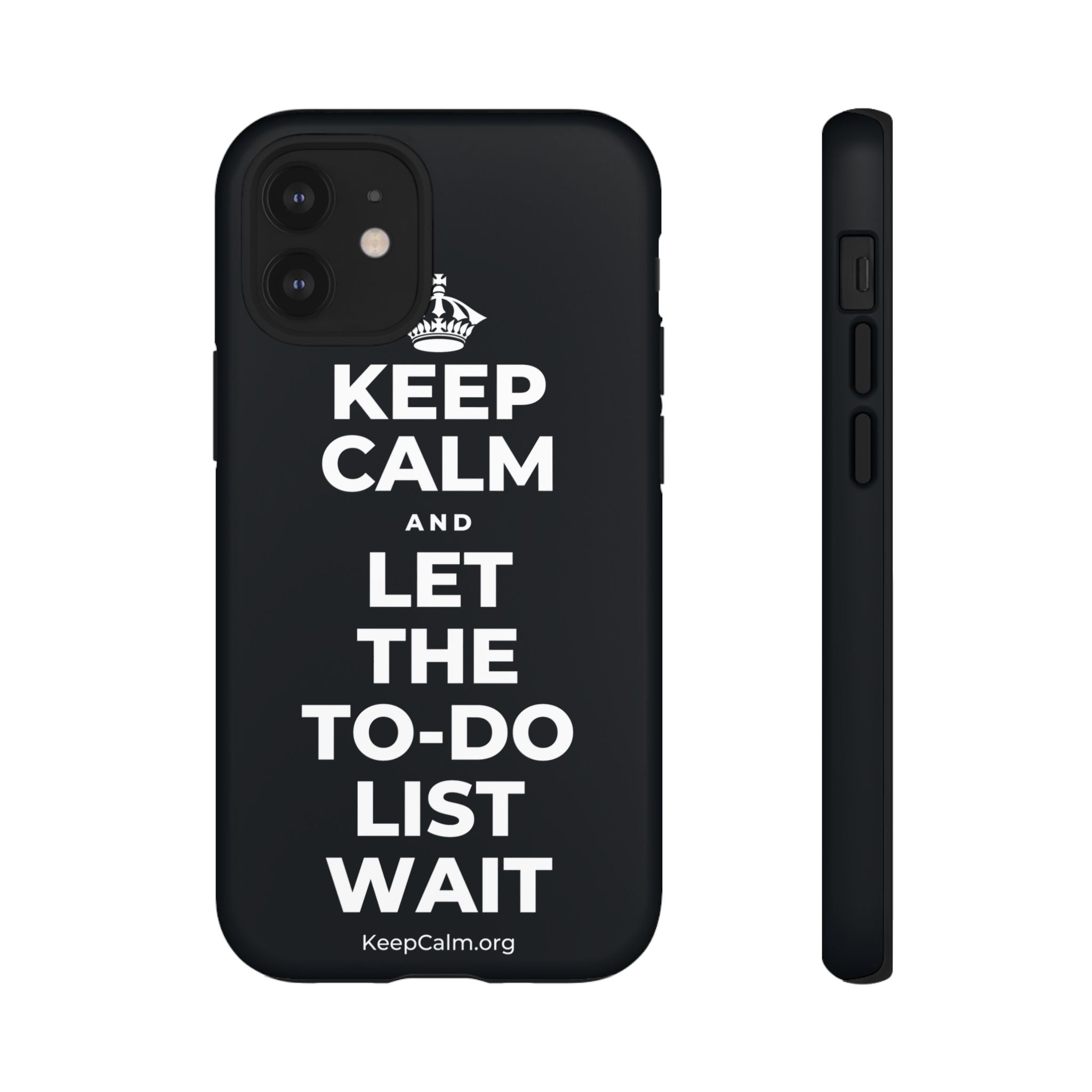 KEEP CALM AND LET THE TO-DO LIST WAIT Phone Case (Dark)