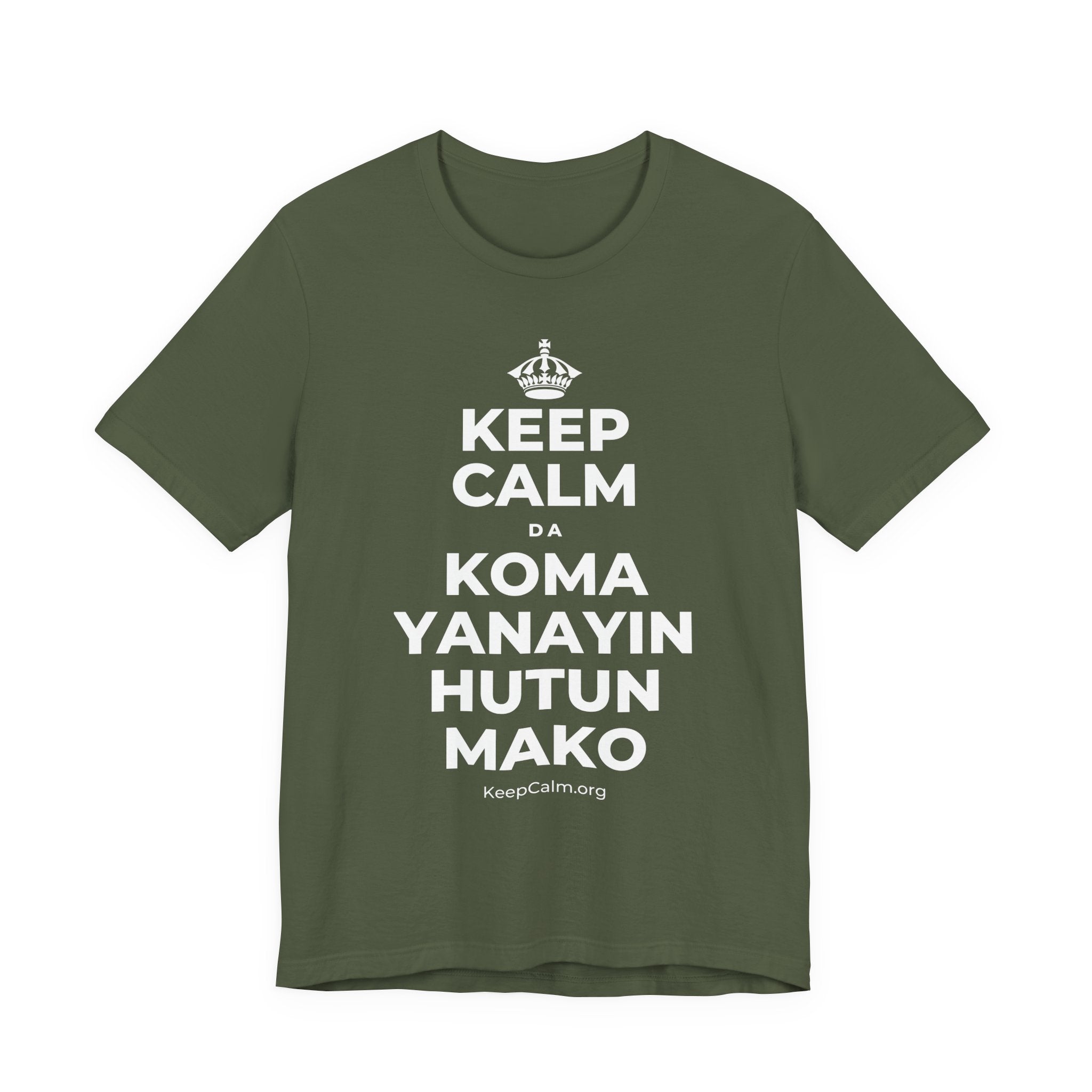 KEEP CALM DA KOMA YANAYIN HUTUN MAKO T-Shirt (Military Green–Autumn)
