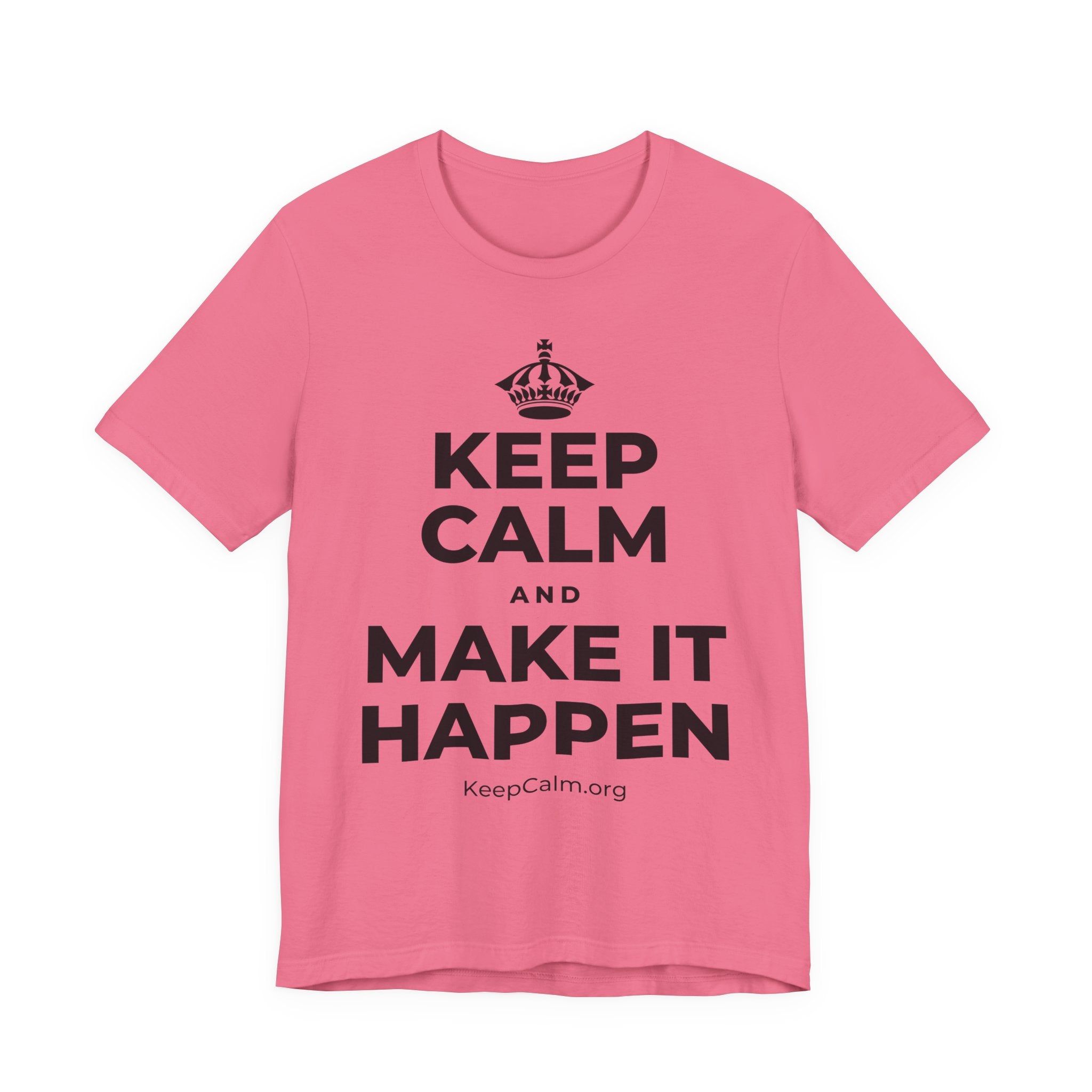 KEEP CALM AND MAKE IT HAPPEN T-Shirt (Military Green–Autumn)