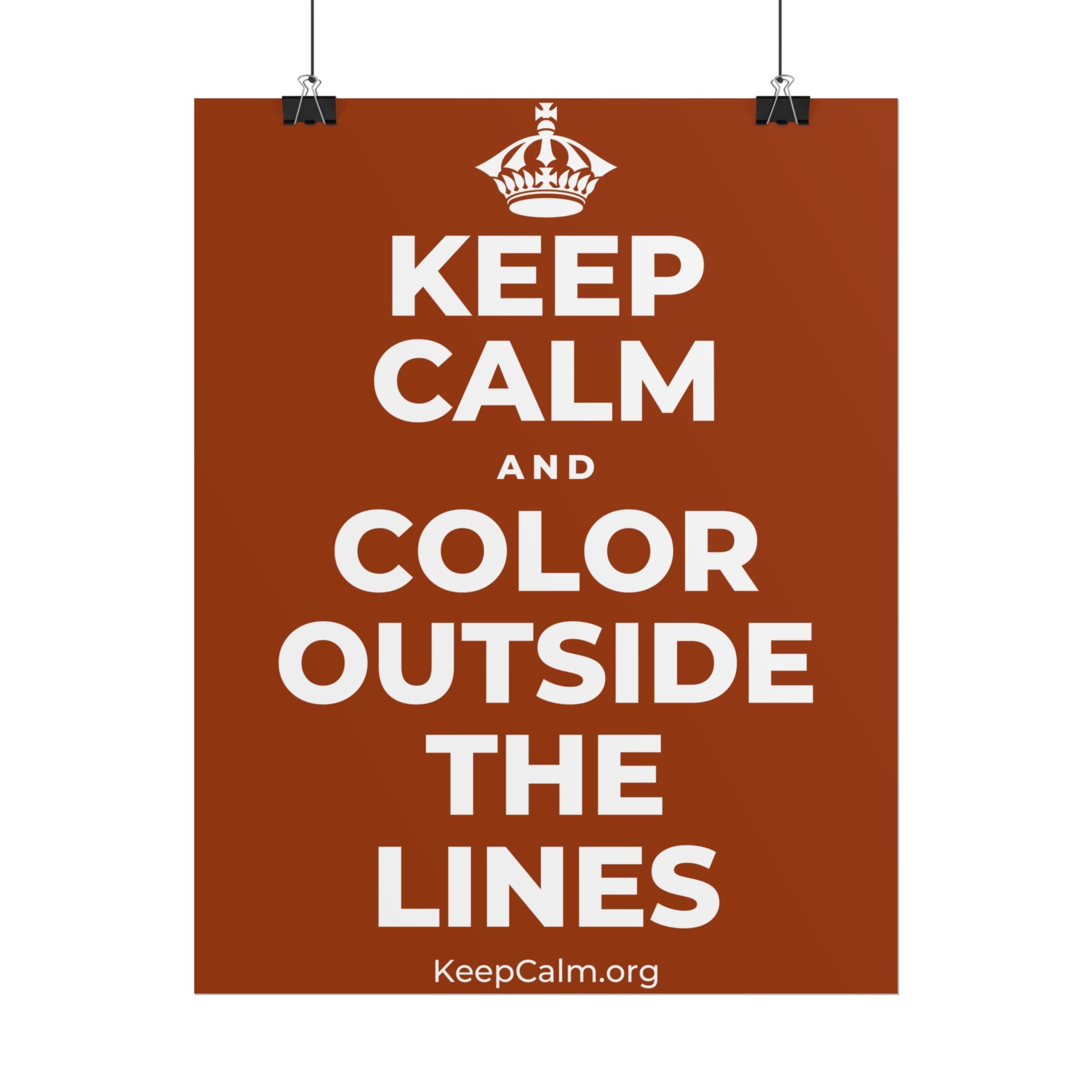 KEEP CALM AND COLOR OUTSIDE THE LINES Poster