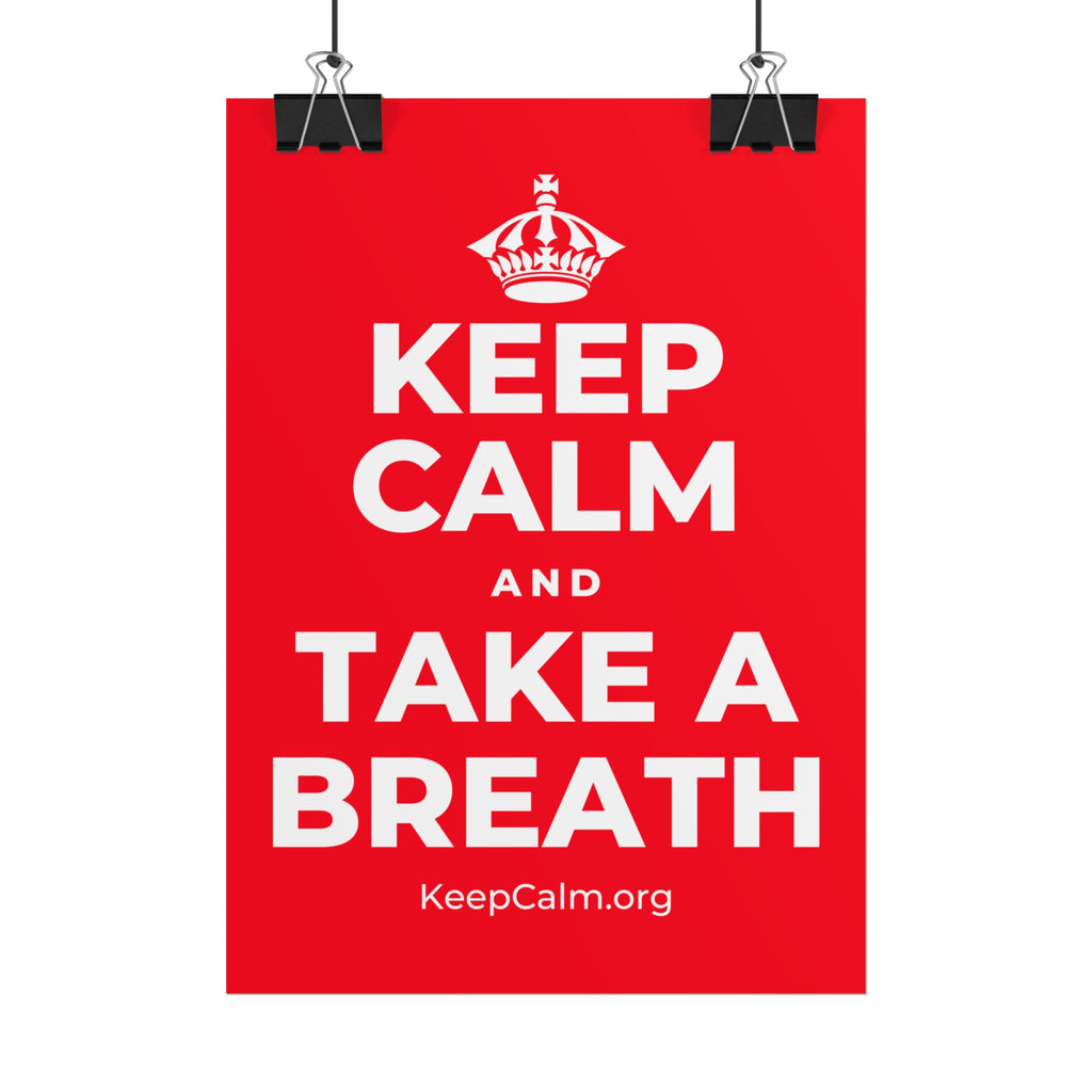 KEEP CALM AND TAKE A BREATH Poster