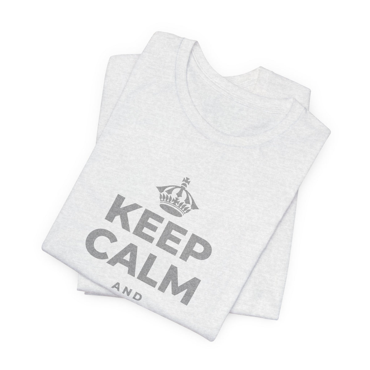 KEEP CALM AND DO IT ANYWAY T-Shirt (Soft Cream–Heather Mauve)