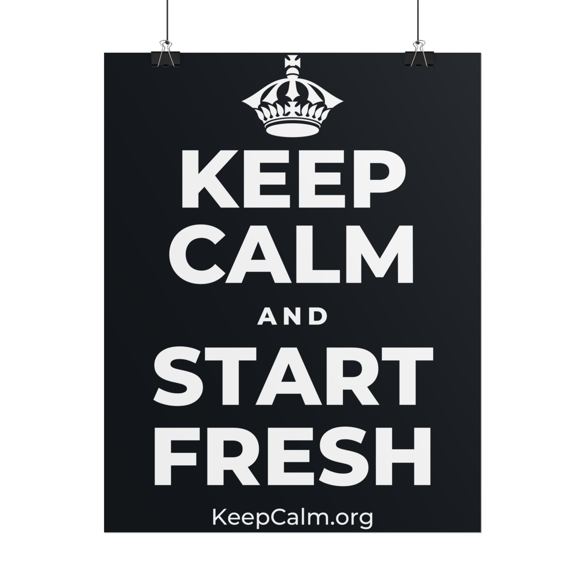 KEEP CALM AND START FRESH Poster (Dark)