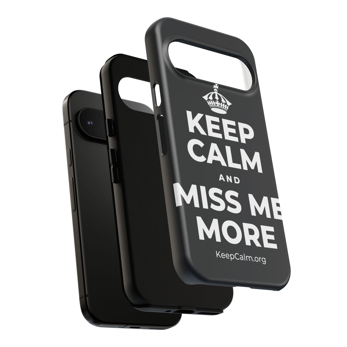 KEEP CALM AND MISS ME MORE Phone Case (Dark)