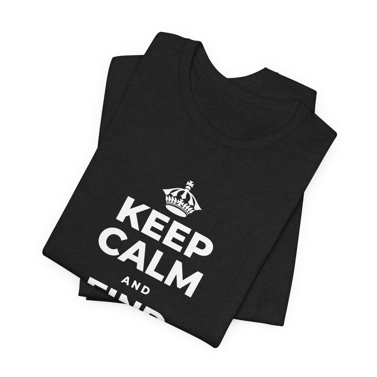 KEEP CALM AND FIND YOUR PEOPLE T-Shirt (White–Asphalt)
