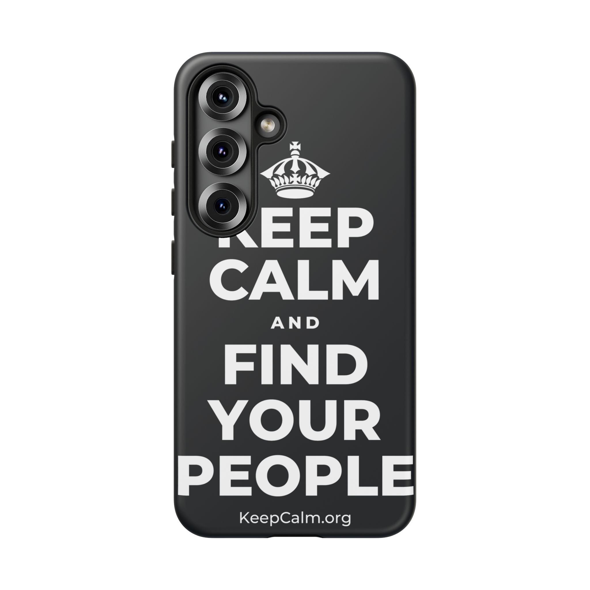KEEP CALM AND FIND YOUR PEOPLE Phone Case (Dark)