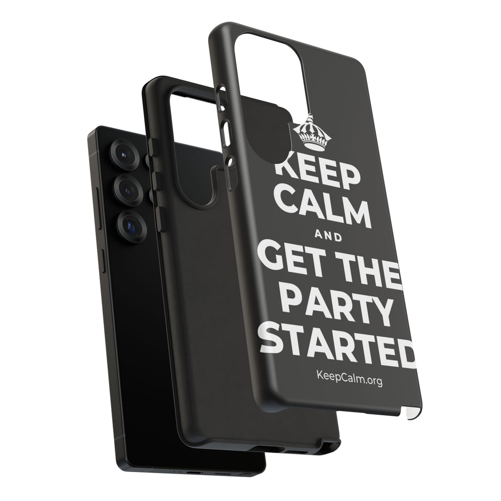 KEEP CALM AND GET THE PARTY STARTED Phone Case