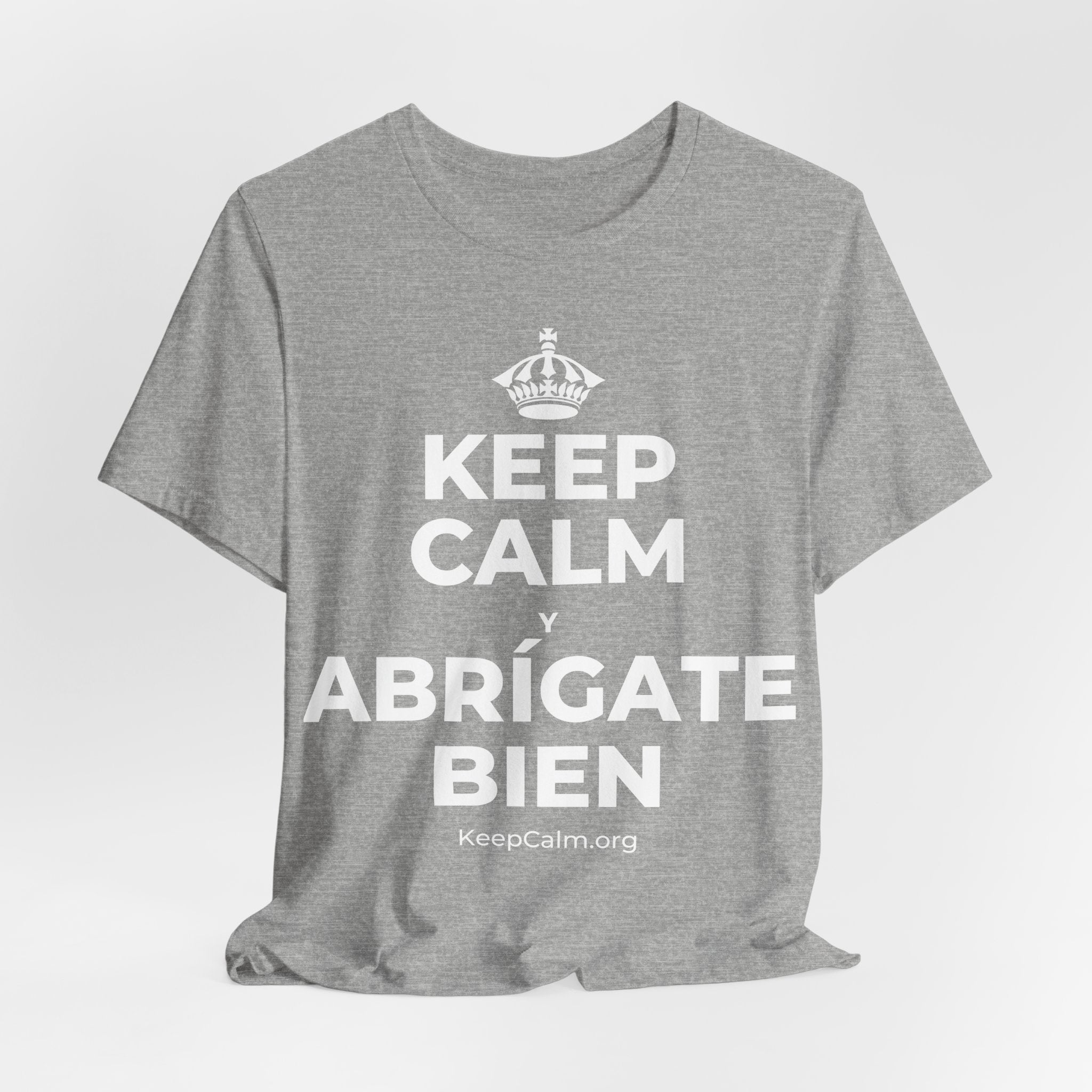 KEEP CALM Y ABRÍGATE BIEN T-Shirt (White–Asphalt)