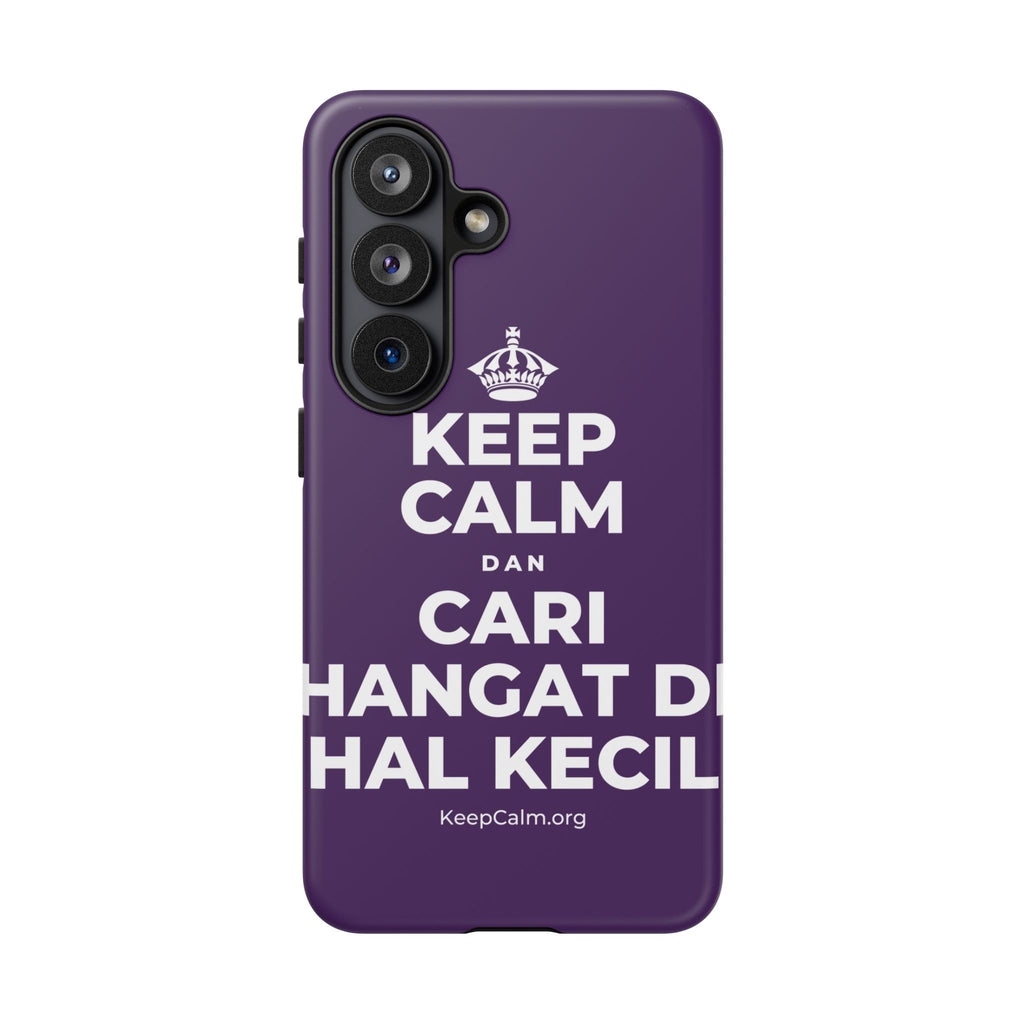 KEEP CALM DAN CARI HANGAT DI HAL KECIL Phone Case