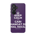 KEEP CALM DAN CARI HANGAT DI HAL KECIL Phone Case