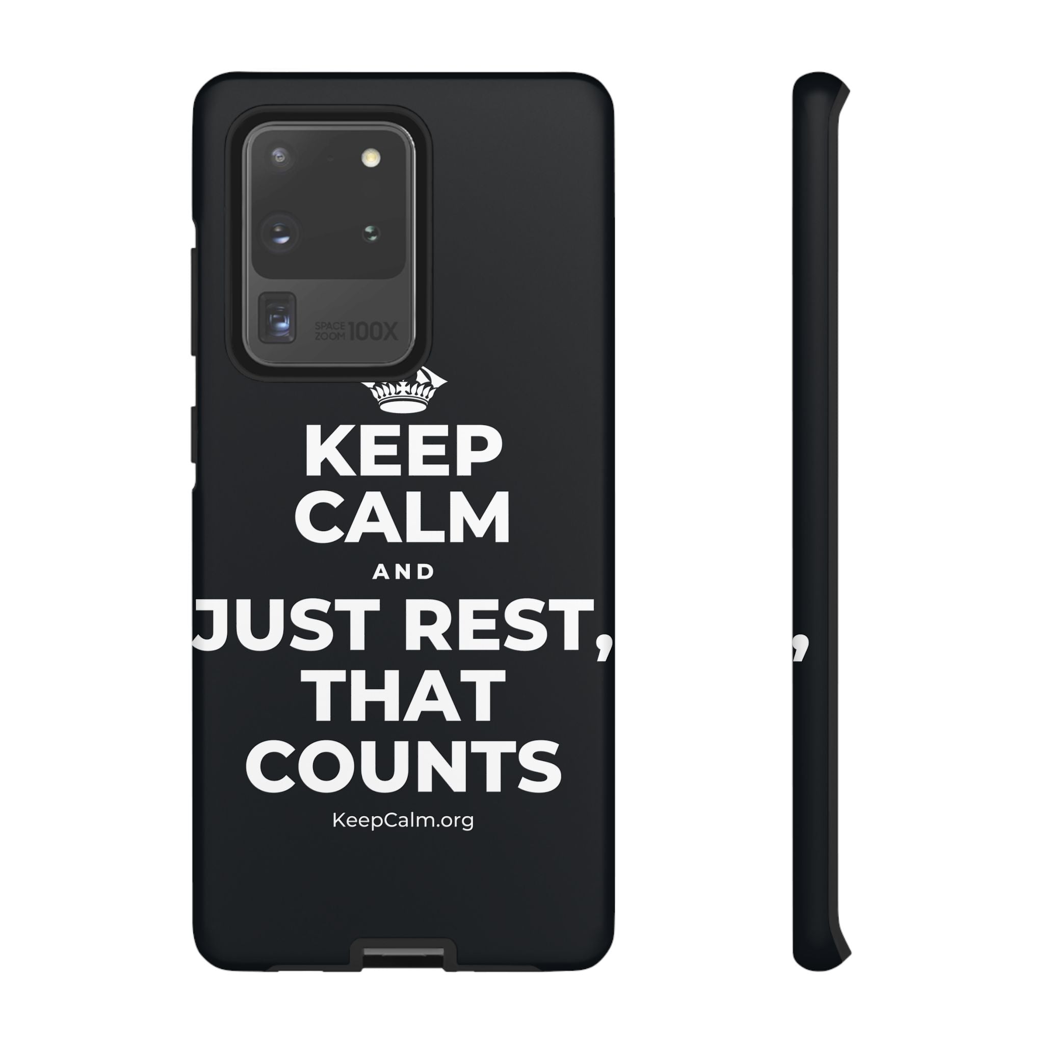 KEEP CALM AND JUST REST, THAT COUNTS Phone Case (Dark)