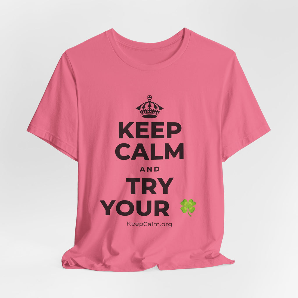 KEEP CALM AND TRY YOUR 🍀 T-Shirt (Military Green–Autumn)