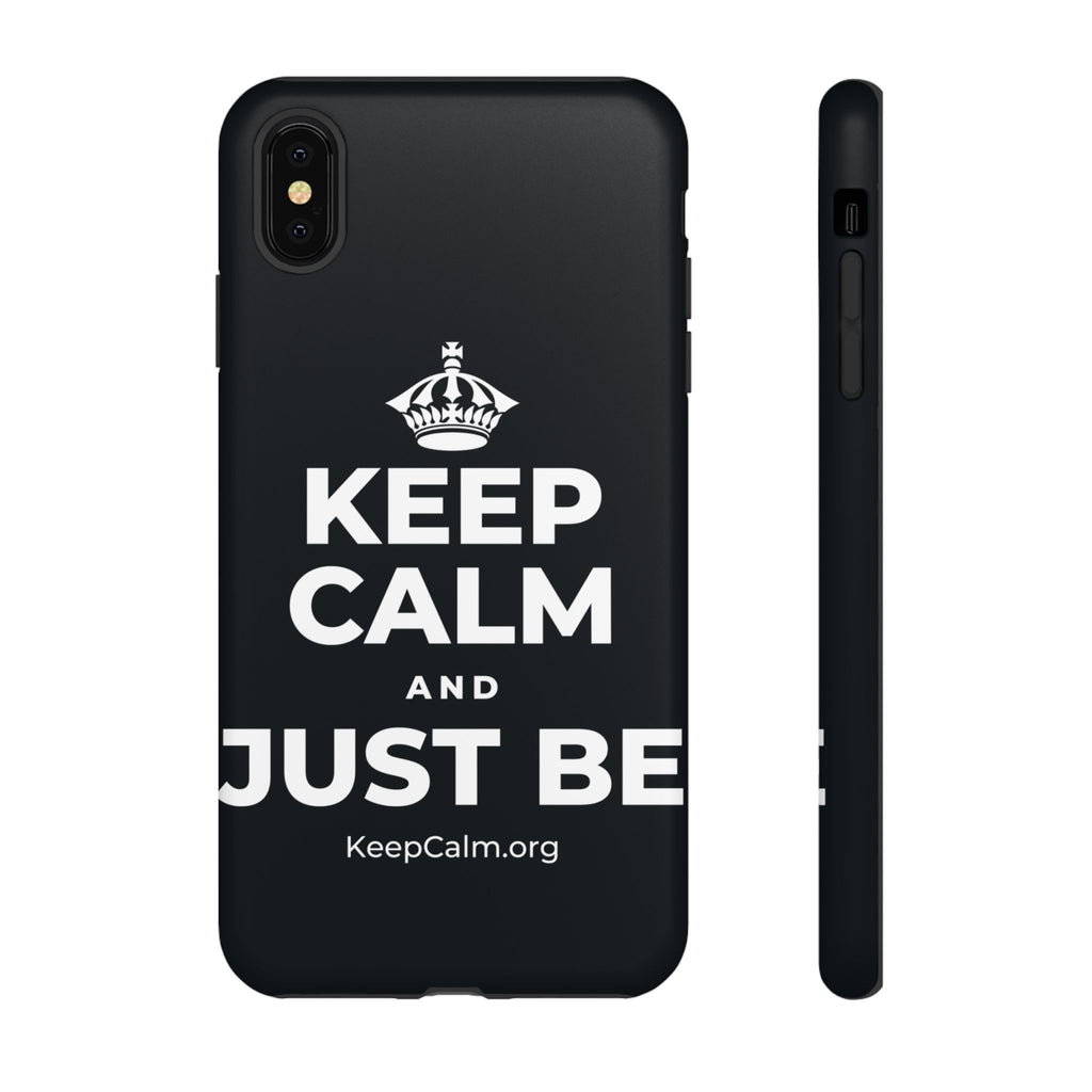 KEEP CALM AND JUST BE Phone Case (Dark)