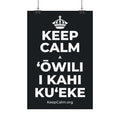 KEEP CALM A ʻŌWILI I KAHI KUʻEKE Satin Poster (Dark)