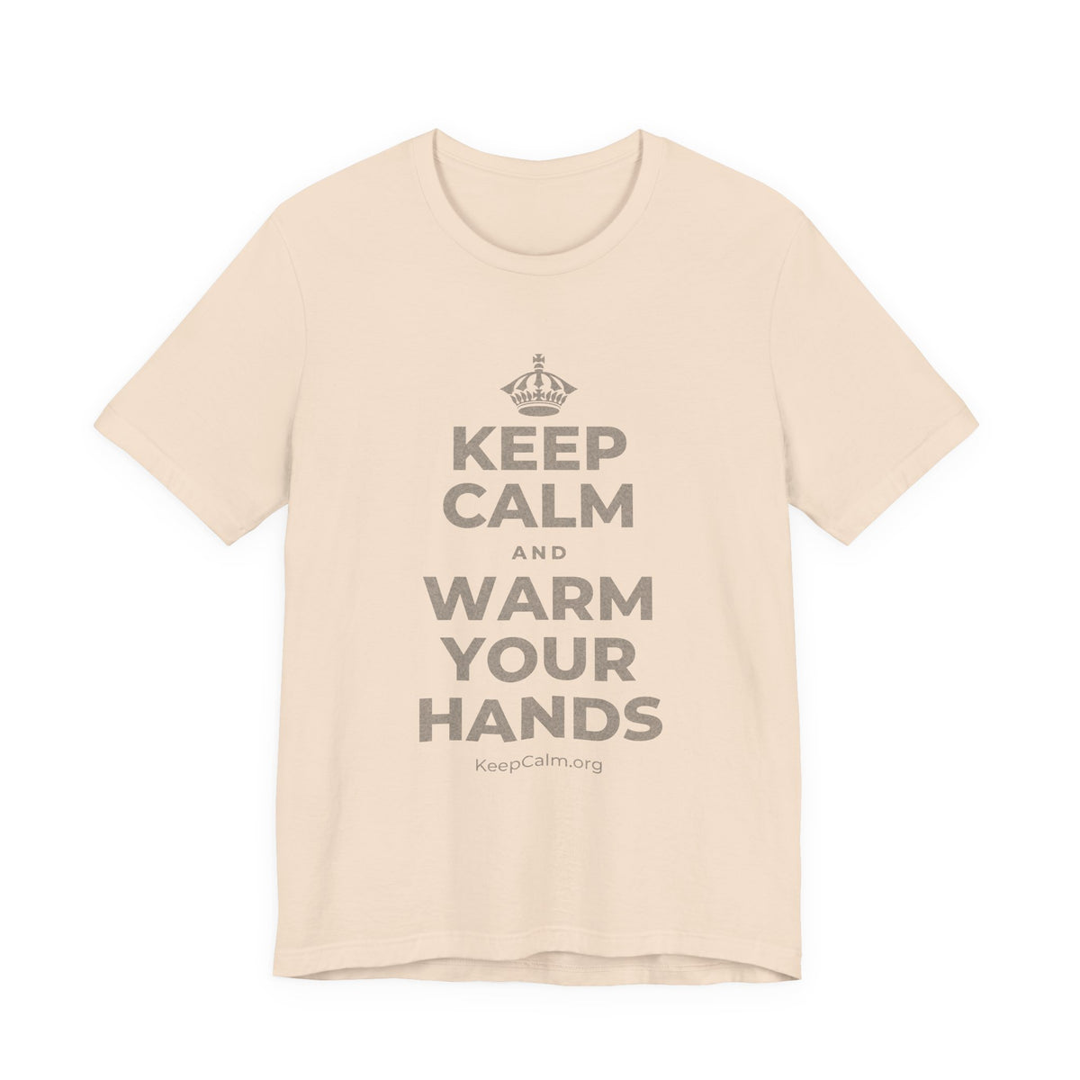 KEEP CALM AND WARM YOUR HANDS T-Shirt (Soft Cream–Heather Mauve)