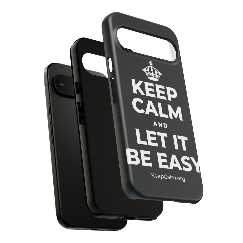 KEEP CALM AND LET IT BE EASY Phone Case (Dark)
